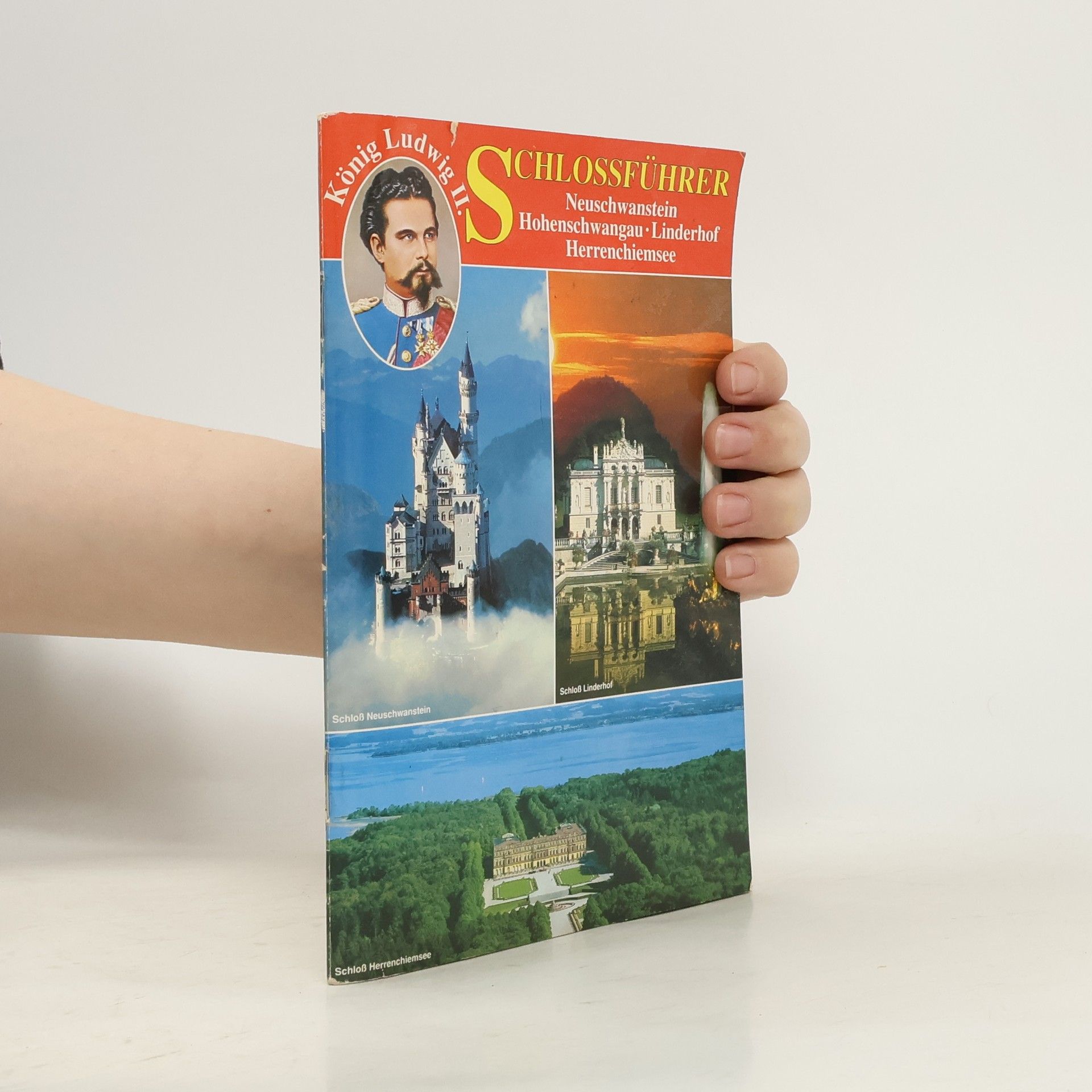 Dorothea Baumer Schlossführer Neuschwanstein, Hohenschwangau, Linderhof, Herrenchiemsee