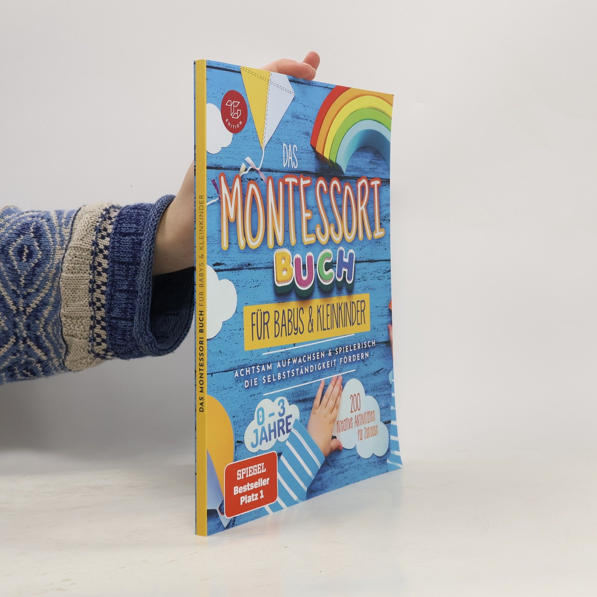 Stefanie Grießl Montessori Ideen für zu Hause - 1: Das Montessori Buch für Babys und Kleinkinder