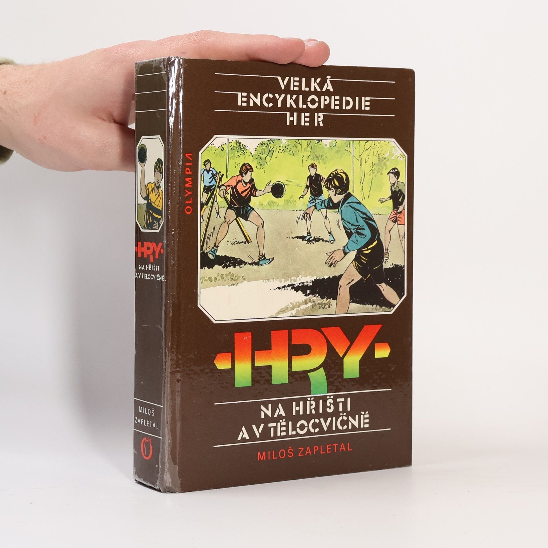 Miloš Zapletal Velká encyklopedie her III. Hry na hřišti a v tělocvičně