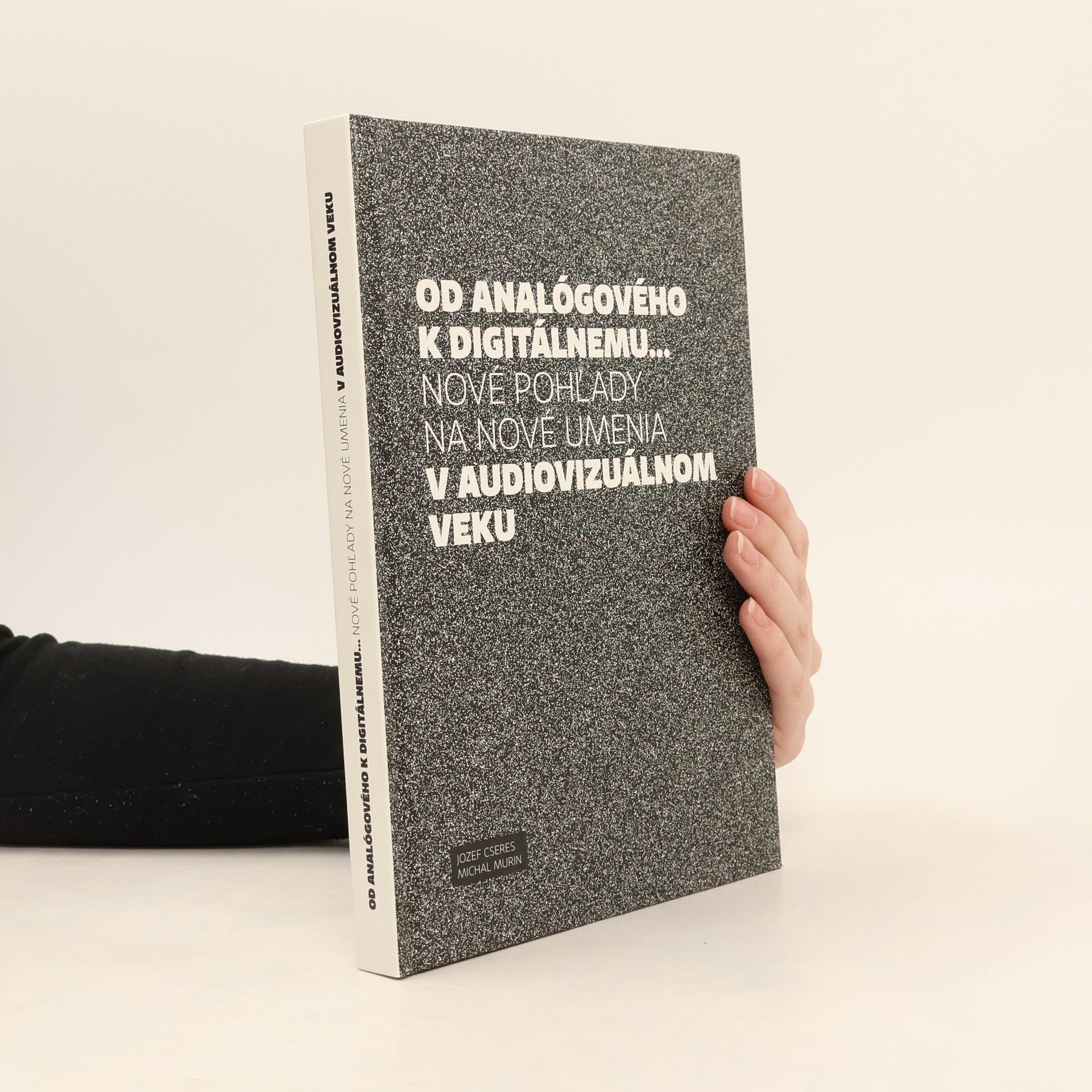 Od analógového k digitálnemu: nové pohľady na umenia v audiovizuálnom veku