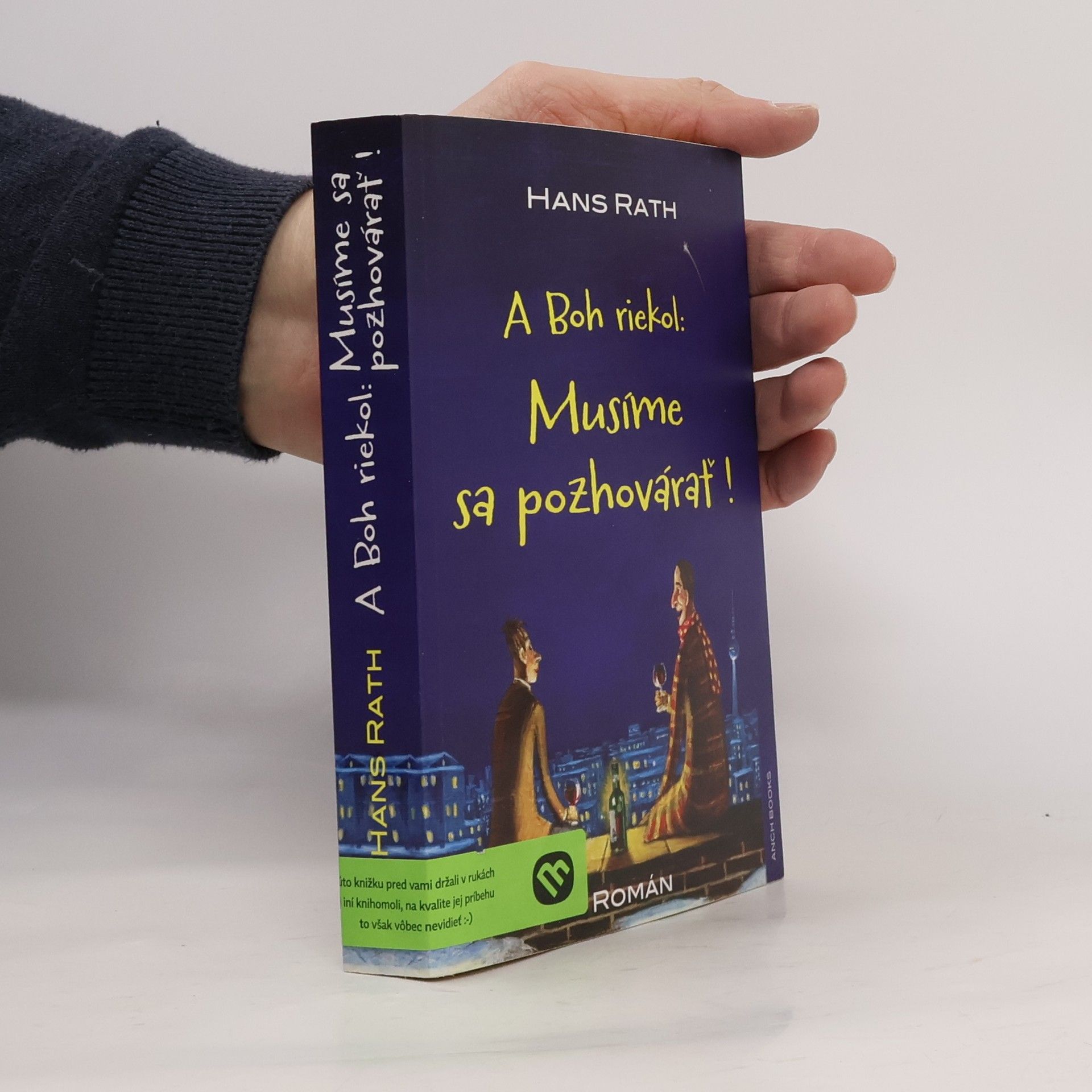 Hans Rath A Boh riekol: Musíme sa pozhovárať!