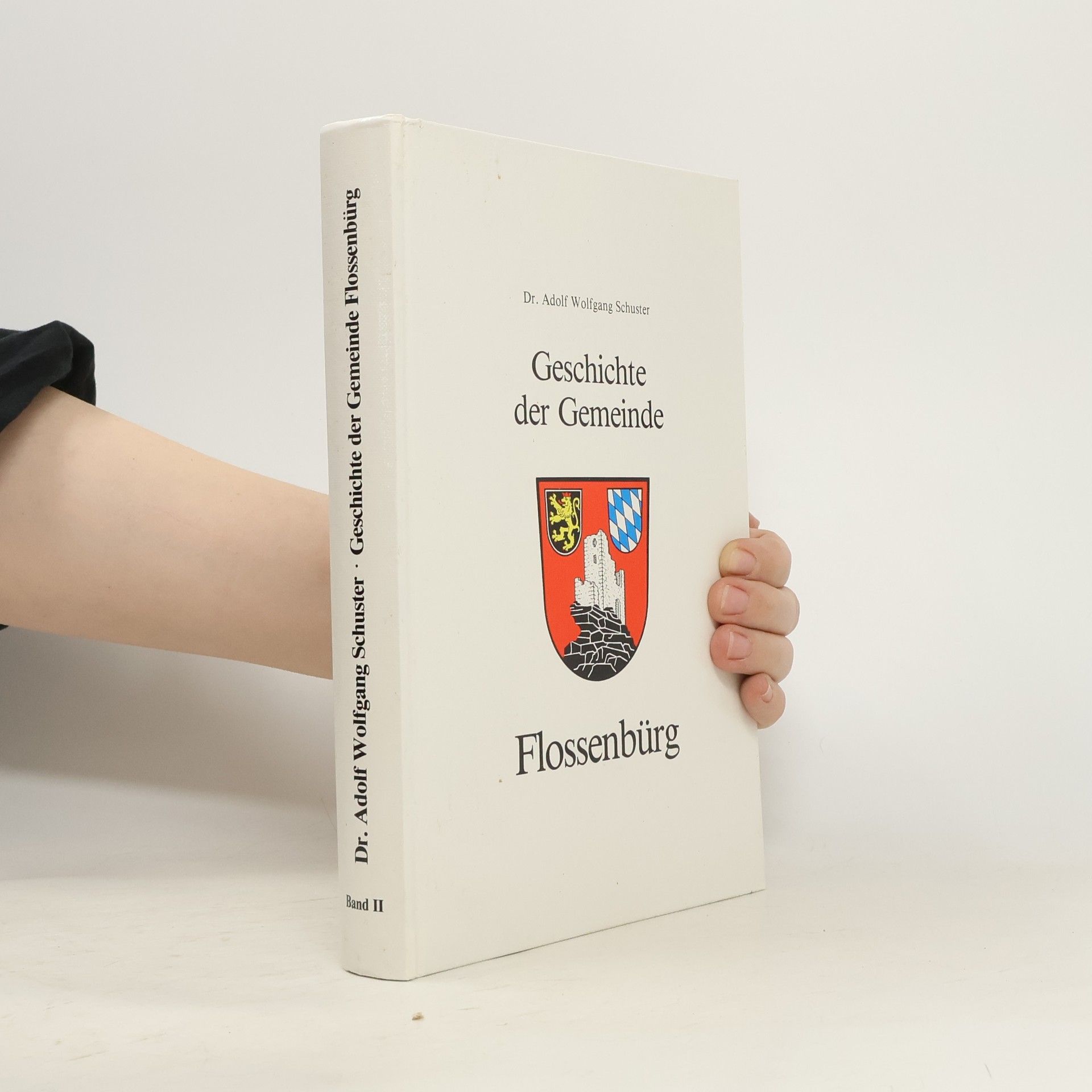 Adolf Wolfgang Schuster Geschichte der Gemeinde Flossenbürg II