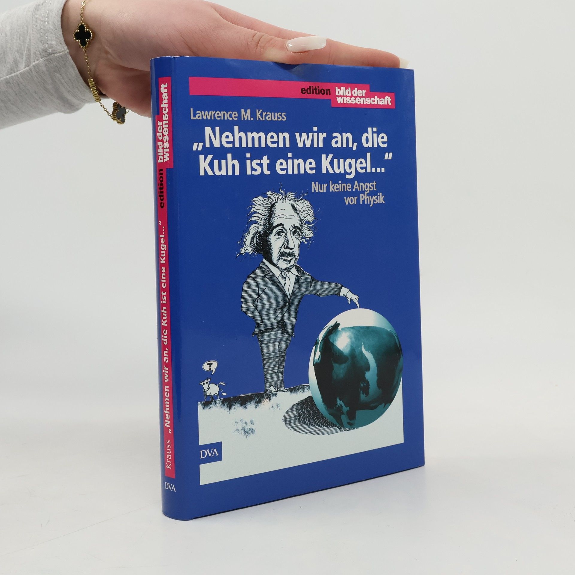Lawrence M. Krauss "Nehmen wir an, die Kuh ist eine Kugel ..."
