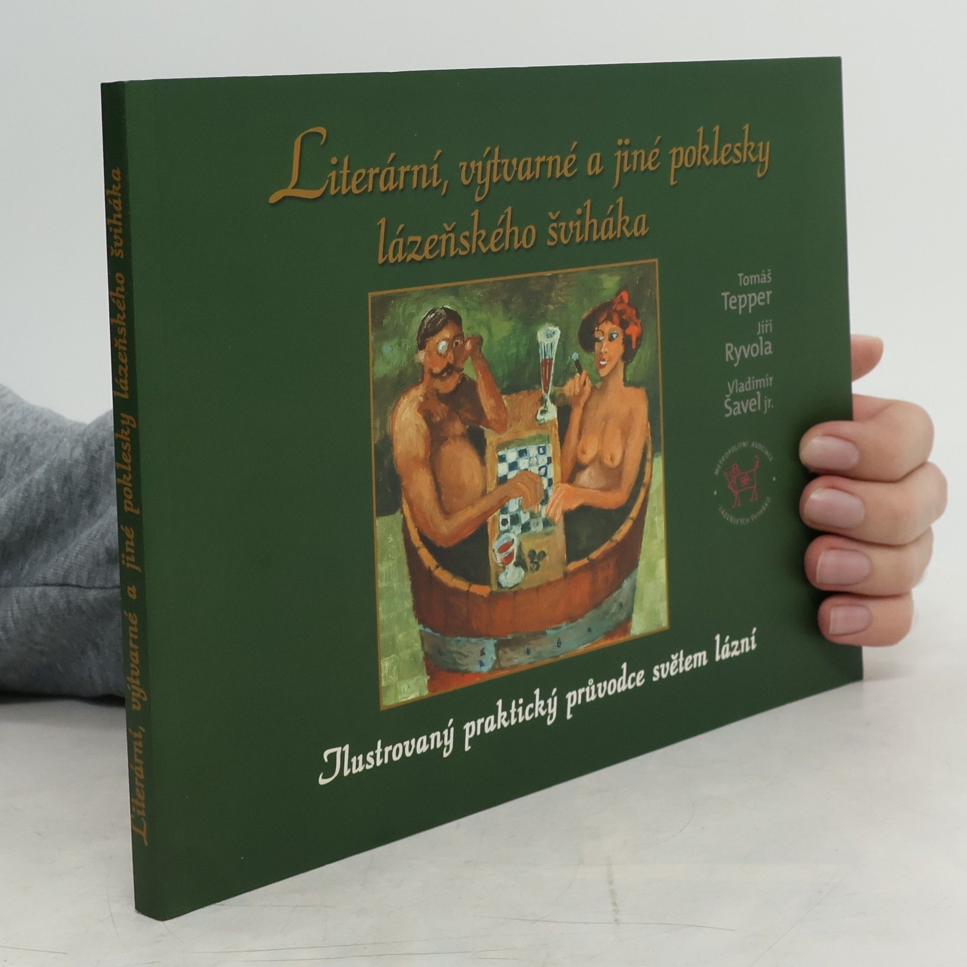 Jiří Ryvola Literární, výtvarné a jiné poklesky lázeňského šviháka : ilustrovaný praktický průvodce světem lázní