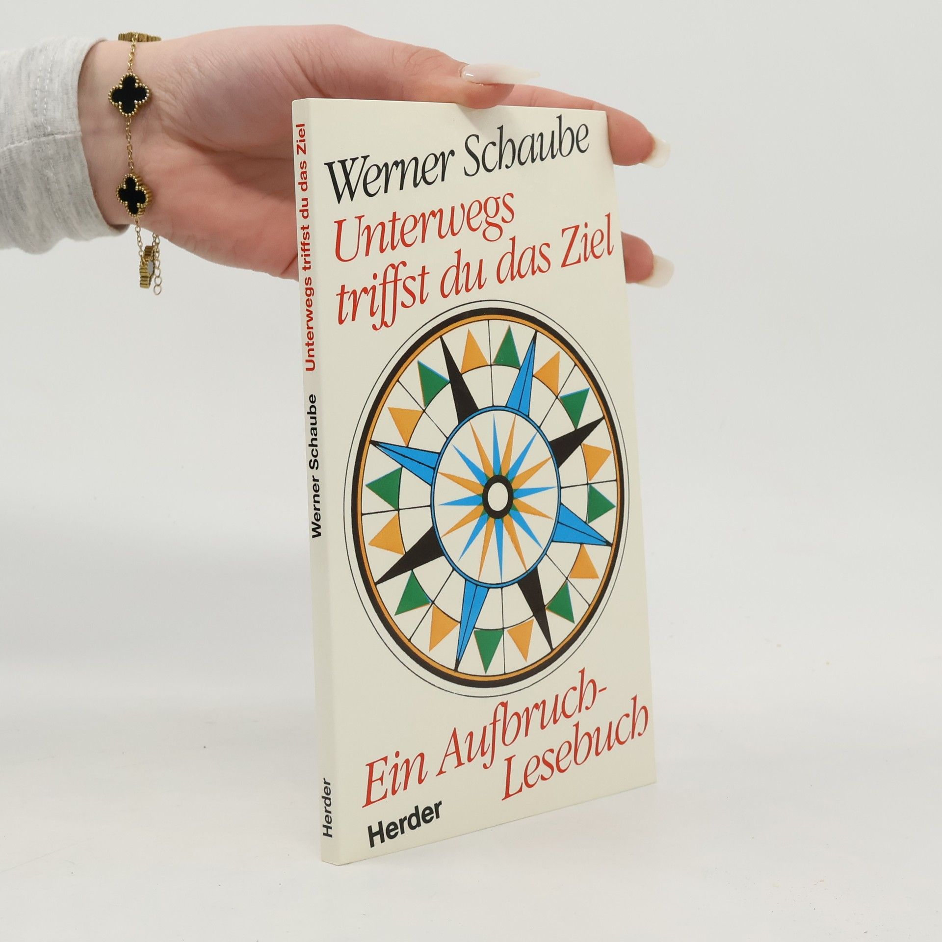 Werner Schaube Unterwegs triffst du das Ziel