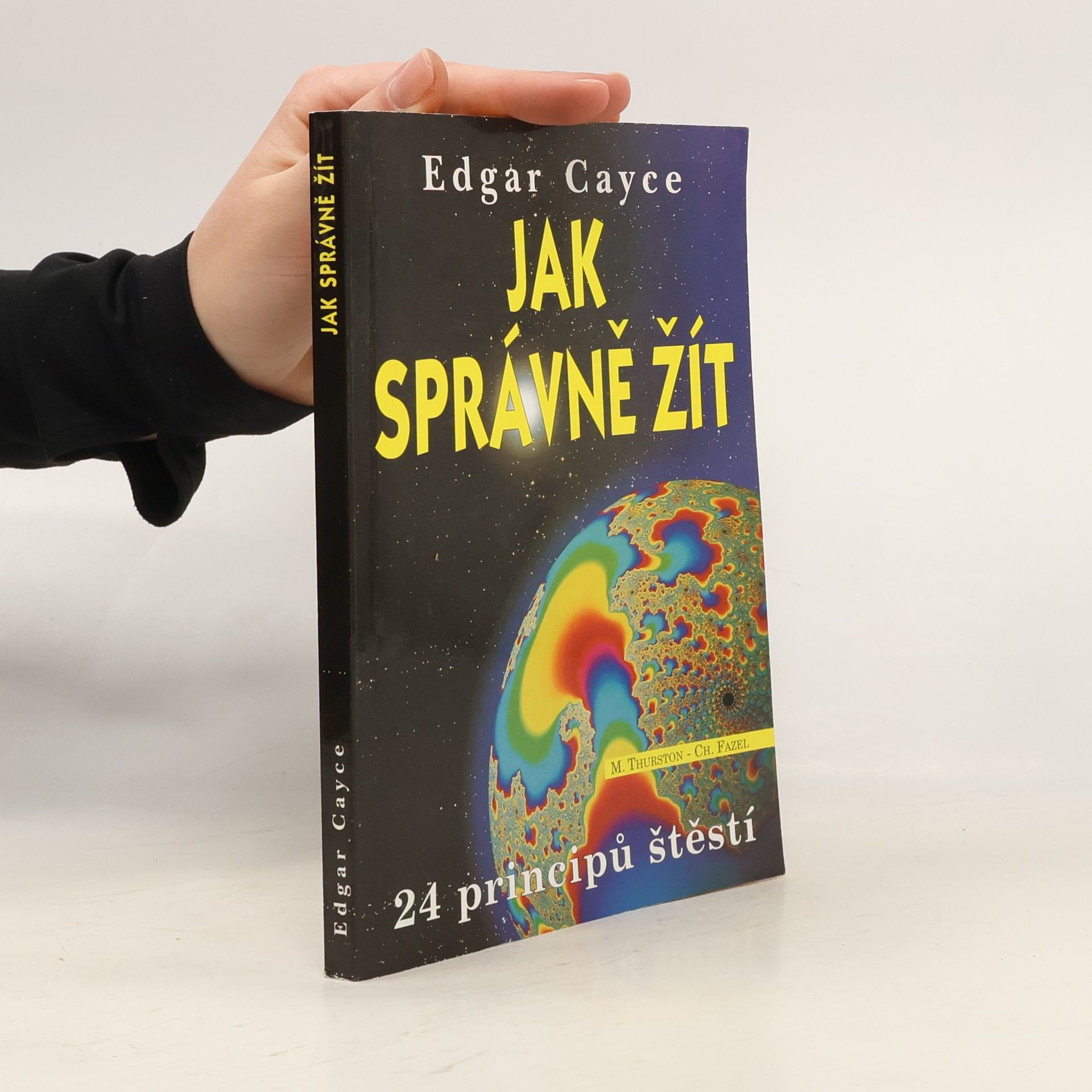 Edgar Cayce Jak správně žít : příručka o 24 principech