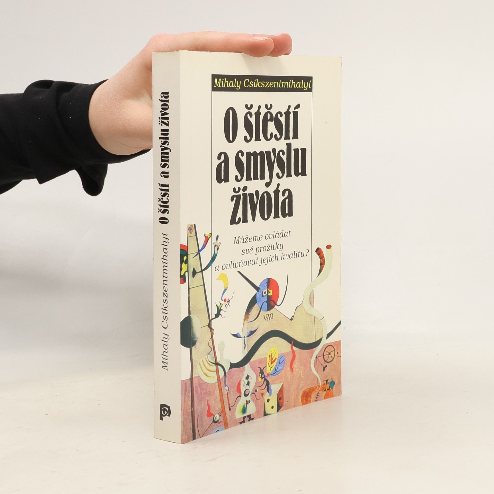 Mihaly Csikszentmihalyi O štěstí a smyslu života