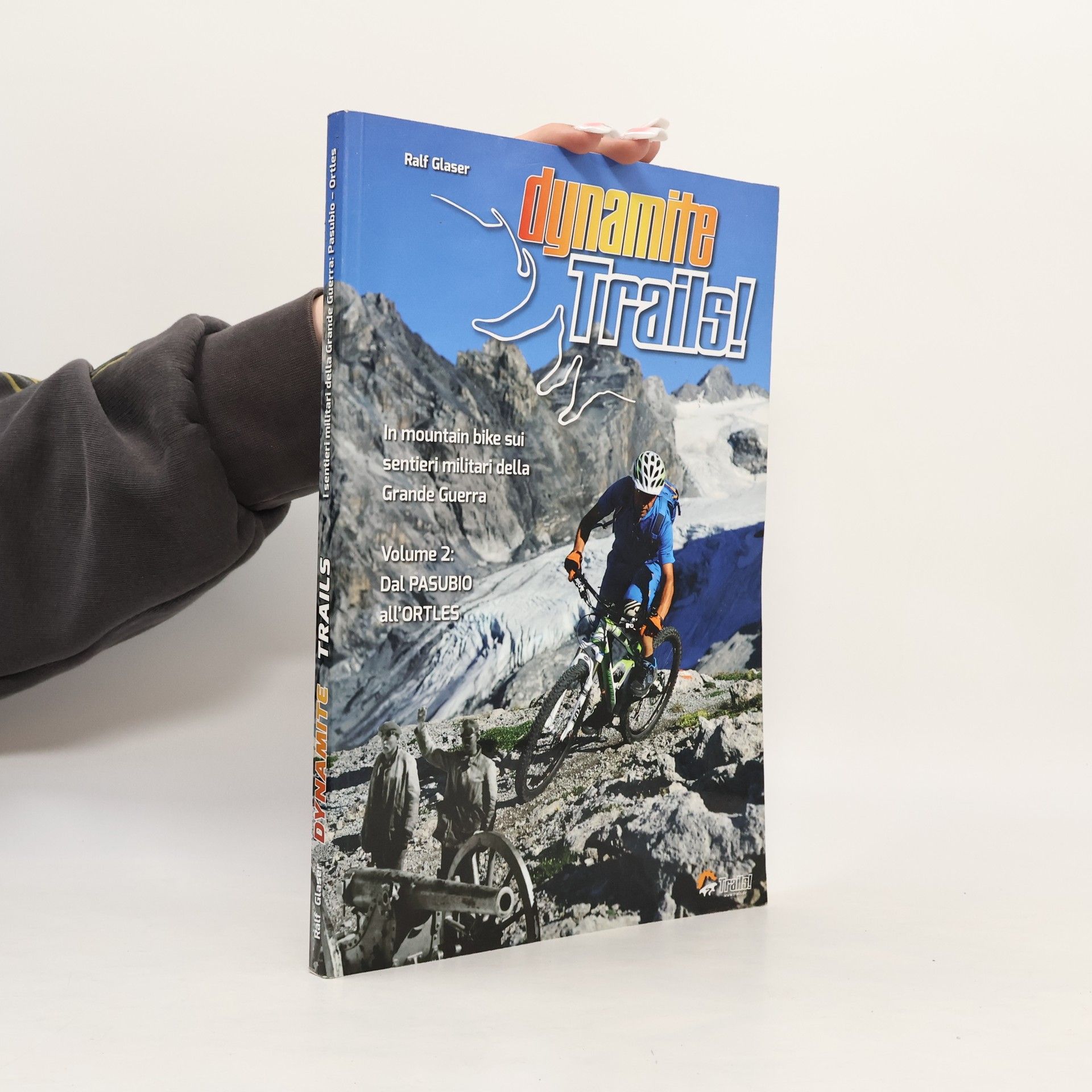 Ralf Glaser Dynamite Trails - Pasubio - Ortles: Guidebook