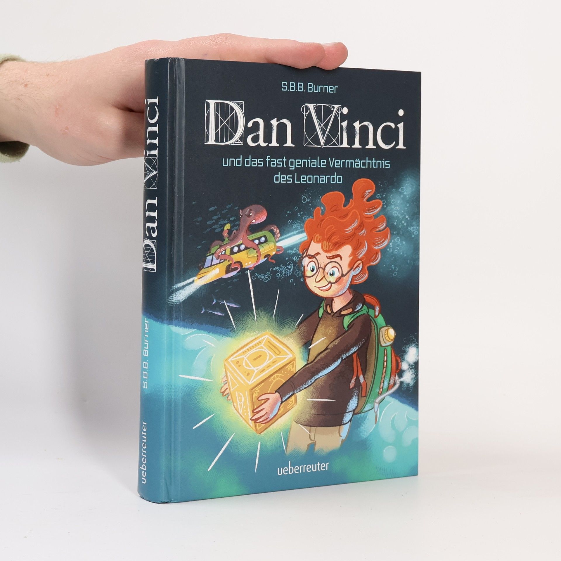 S. B. B. Burner Dan Vinci und das fast geniale Vermächtnis des Leonardo