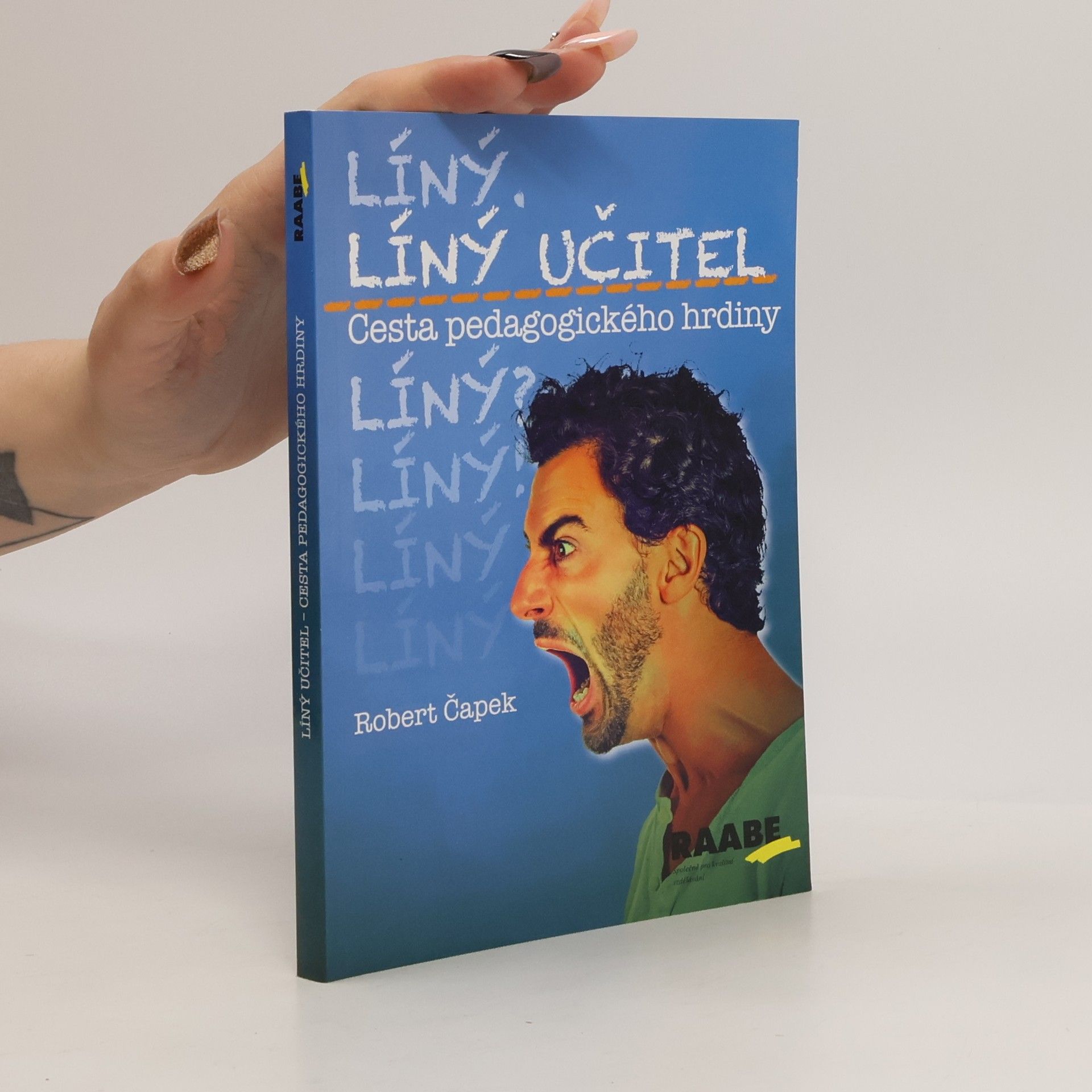 Robert Capek Líný učitel: Cesta pedagogického hrdiny