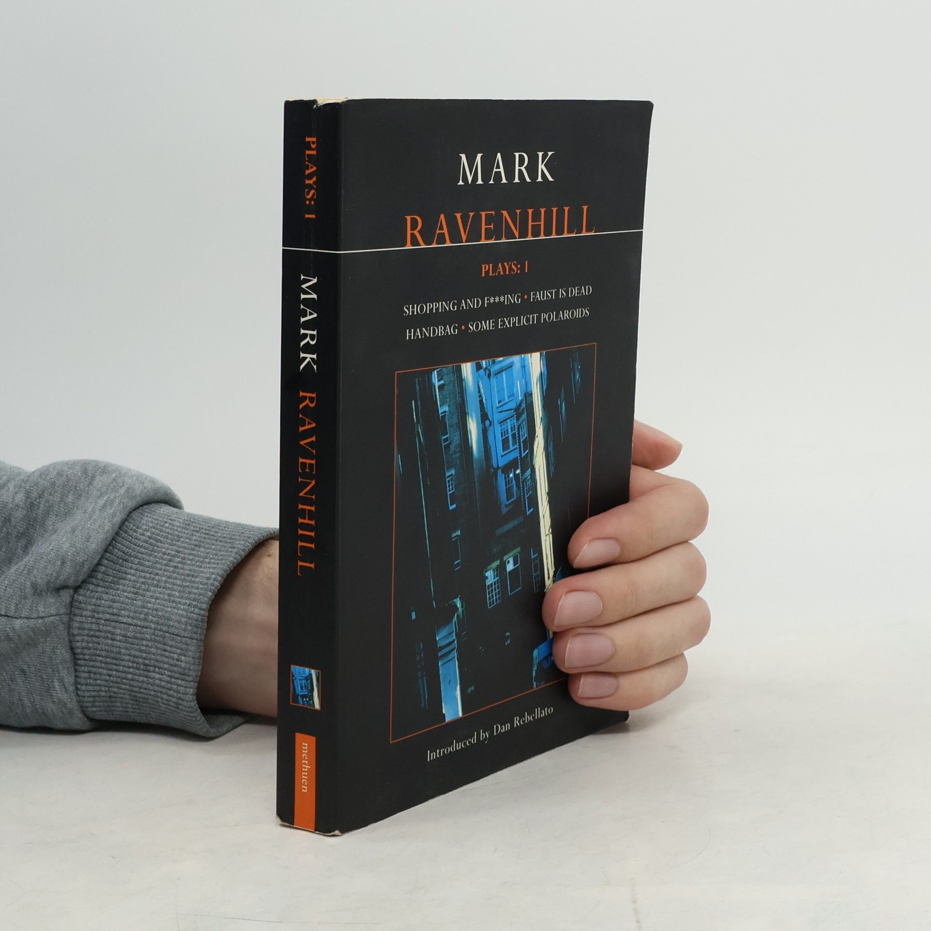 Mark Ravenhill Plays, Shopping and F... ing; Faust; Handbag; Some Explicit Polaroids