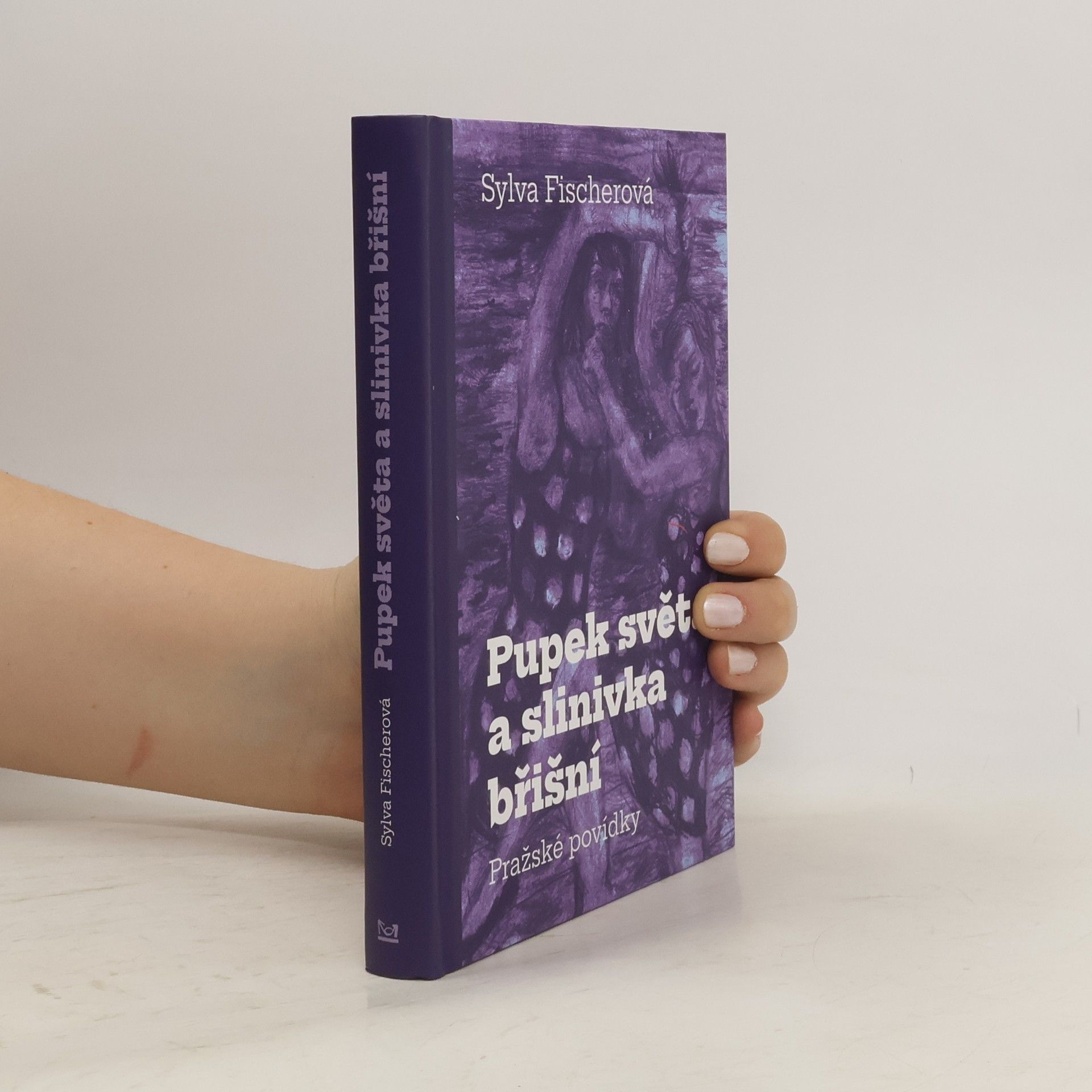 Sylva Fischerová Pupek světa a slinivka břišní