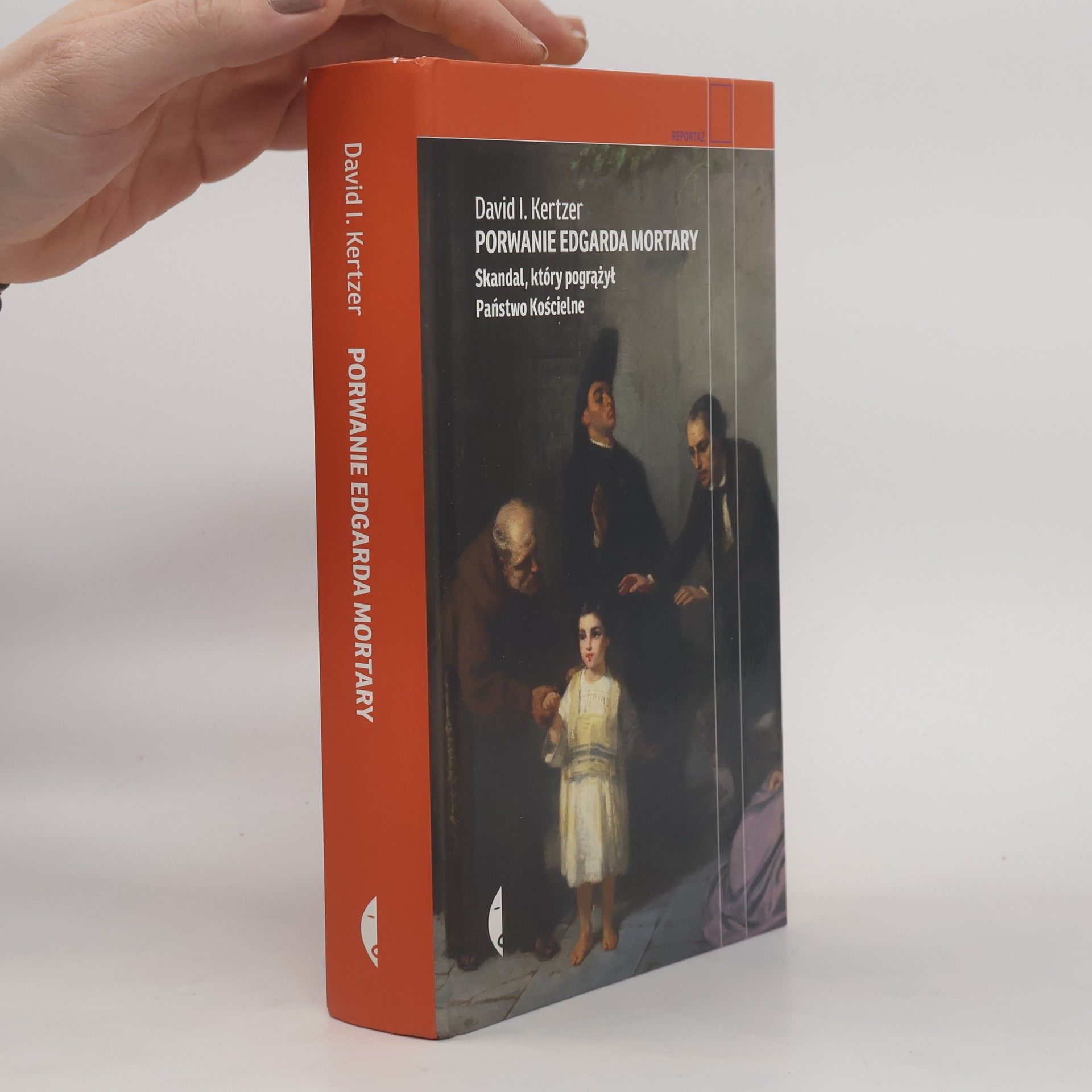David Kertzer Porwanie Edgarda Mortary skandal który pogrążył Państwo Kościelne