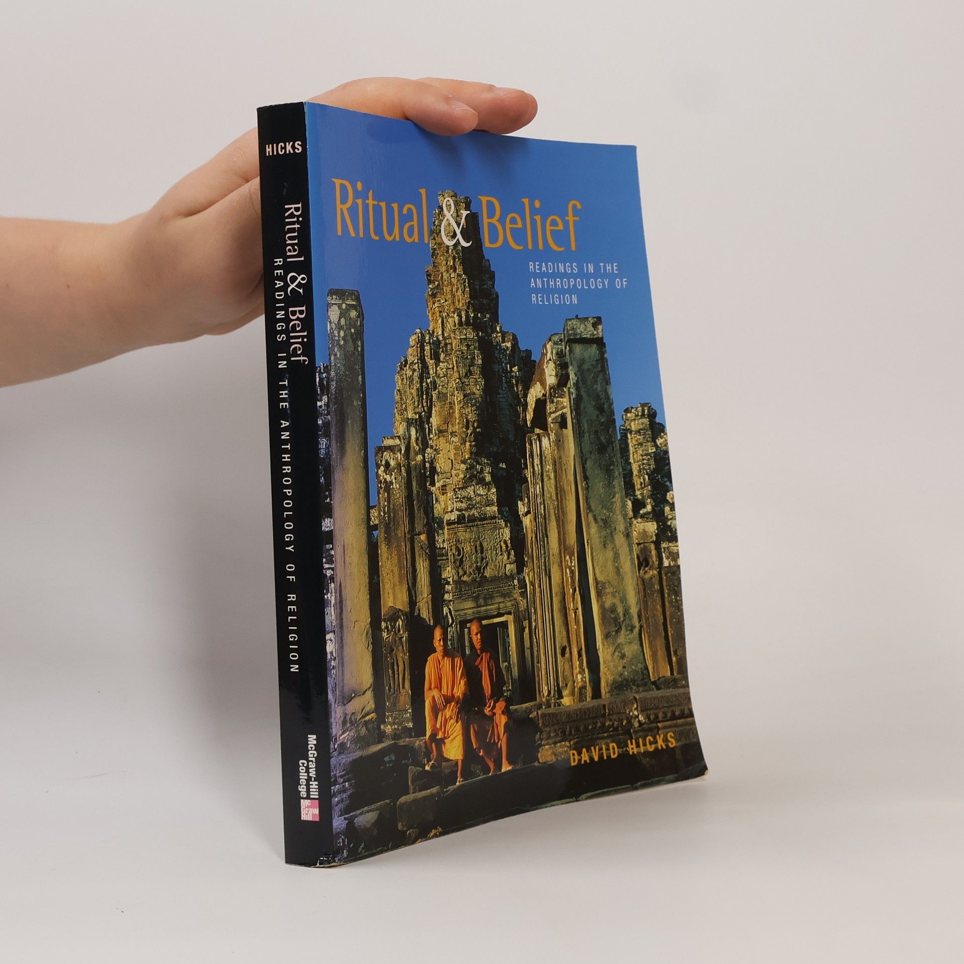 David Hicks Ritual and belief: readings in the anthropology of religion