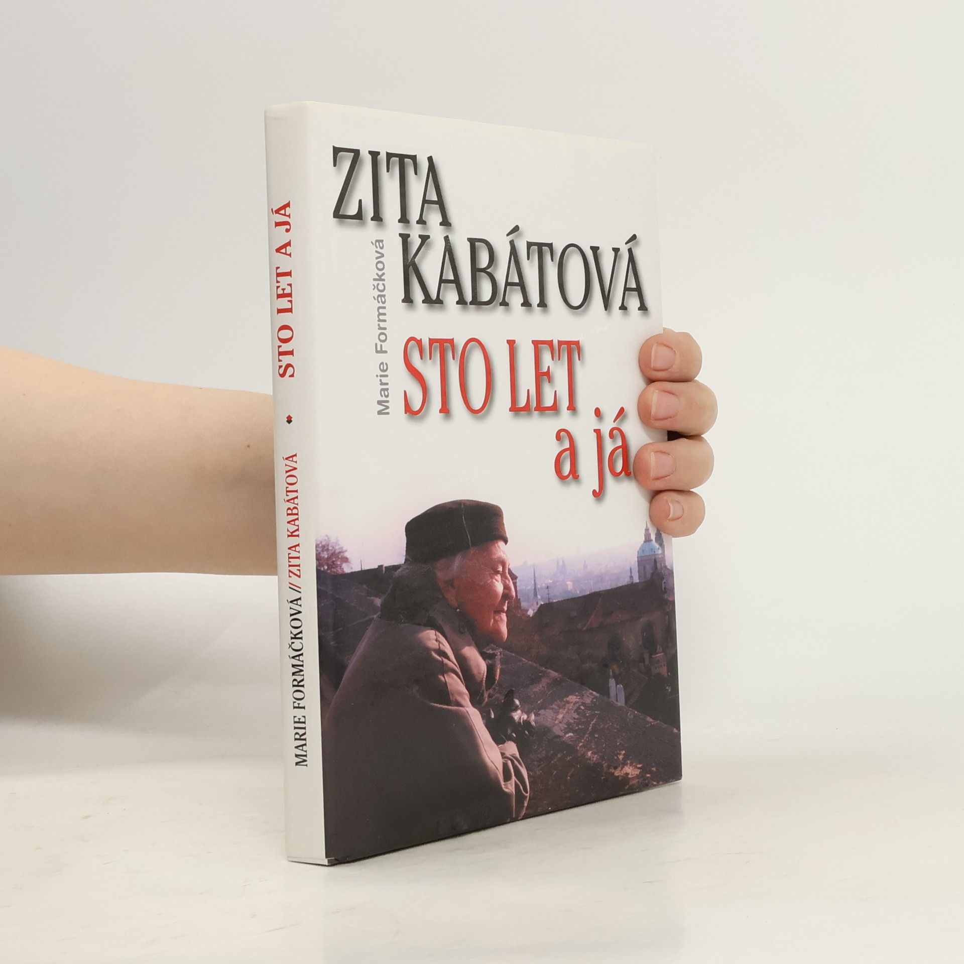Marie Formáčková Zita Kabátová: Sto let a já