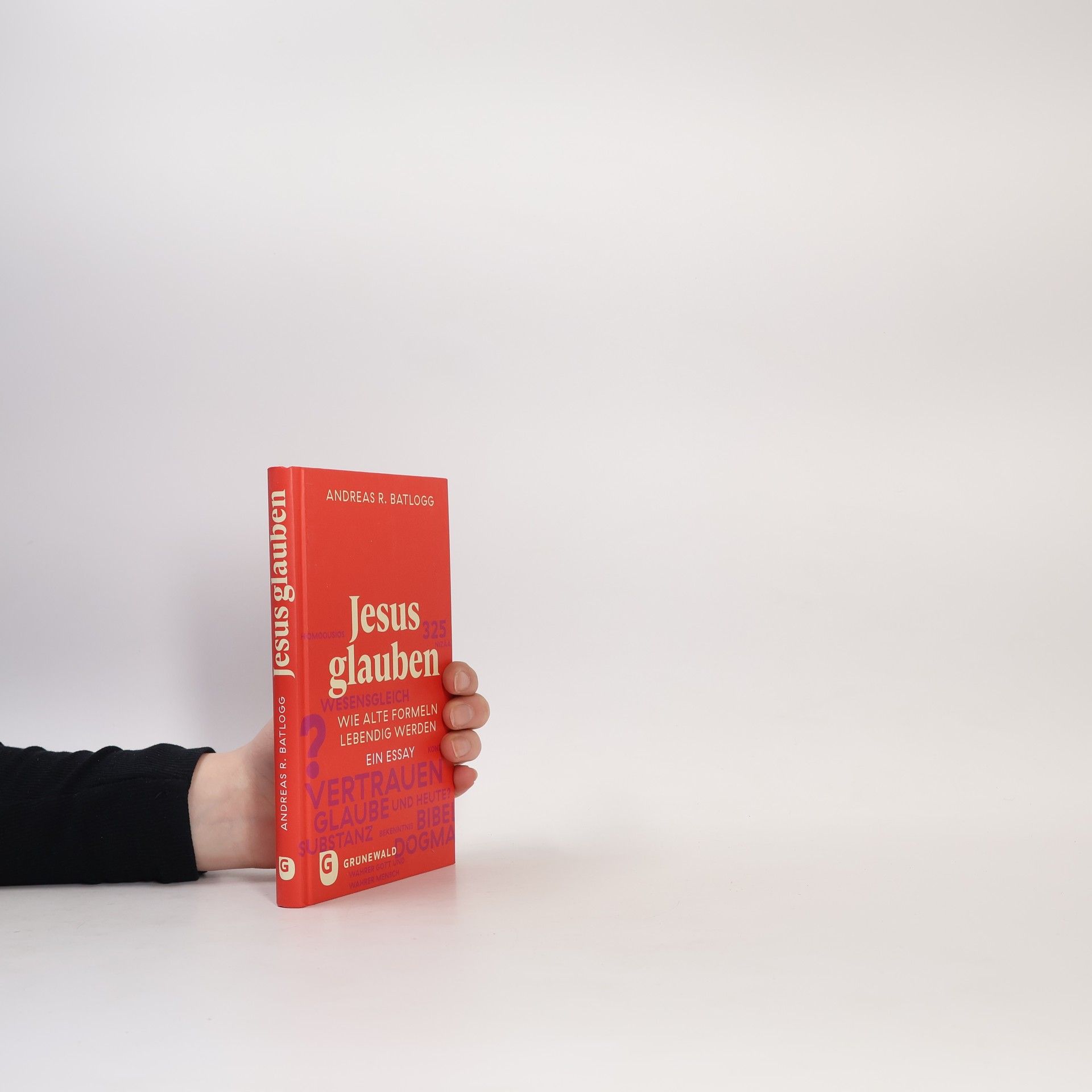 Andreas R. Batlogg Jesus glauben