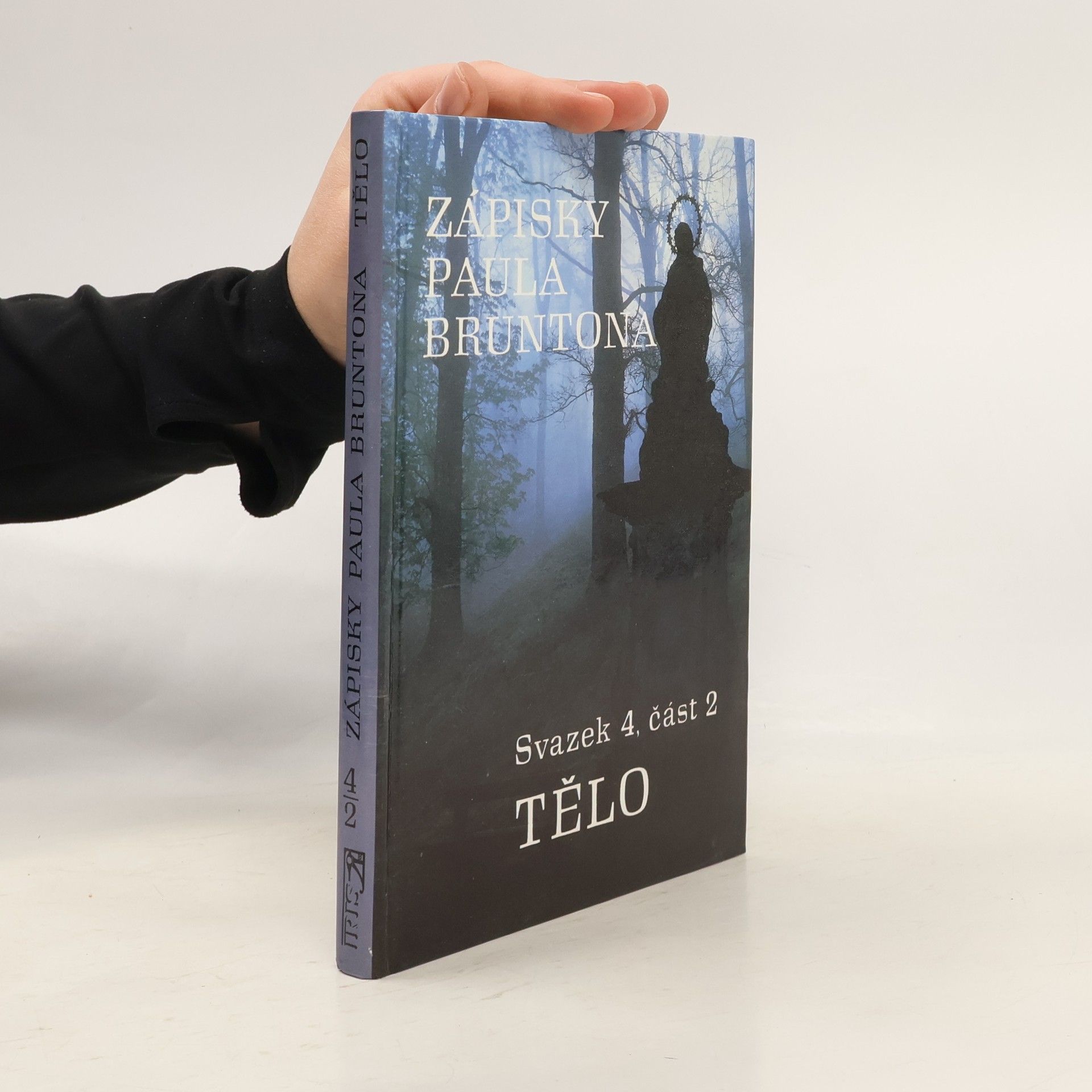 Paul Brunton Zápisky Paula Bruntona. Svazek 4, část 2, Tělo
