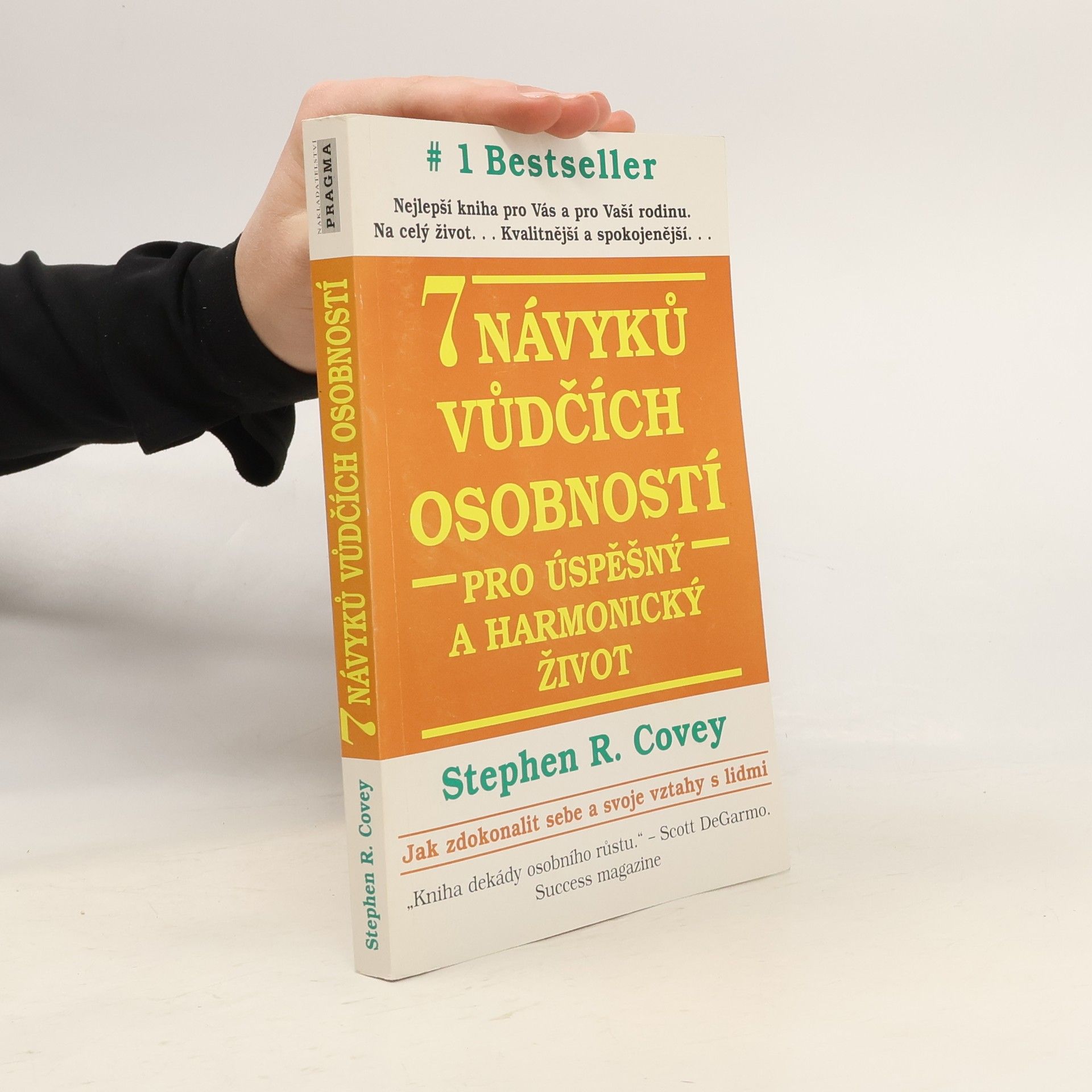 Stephen R. Covey 7 návyků vůdčích osobností pro úspěšný a harmonický život