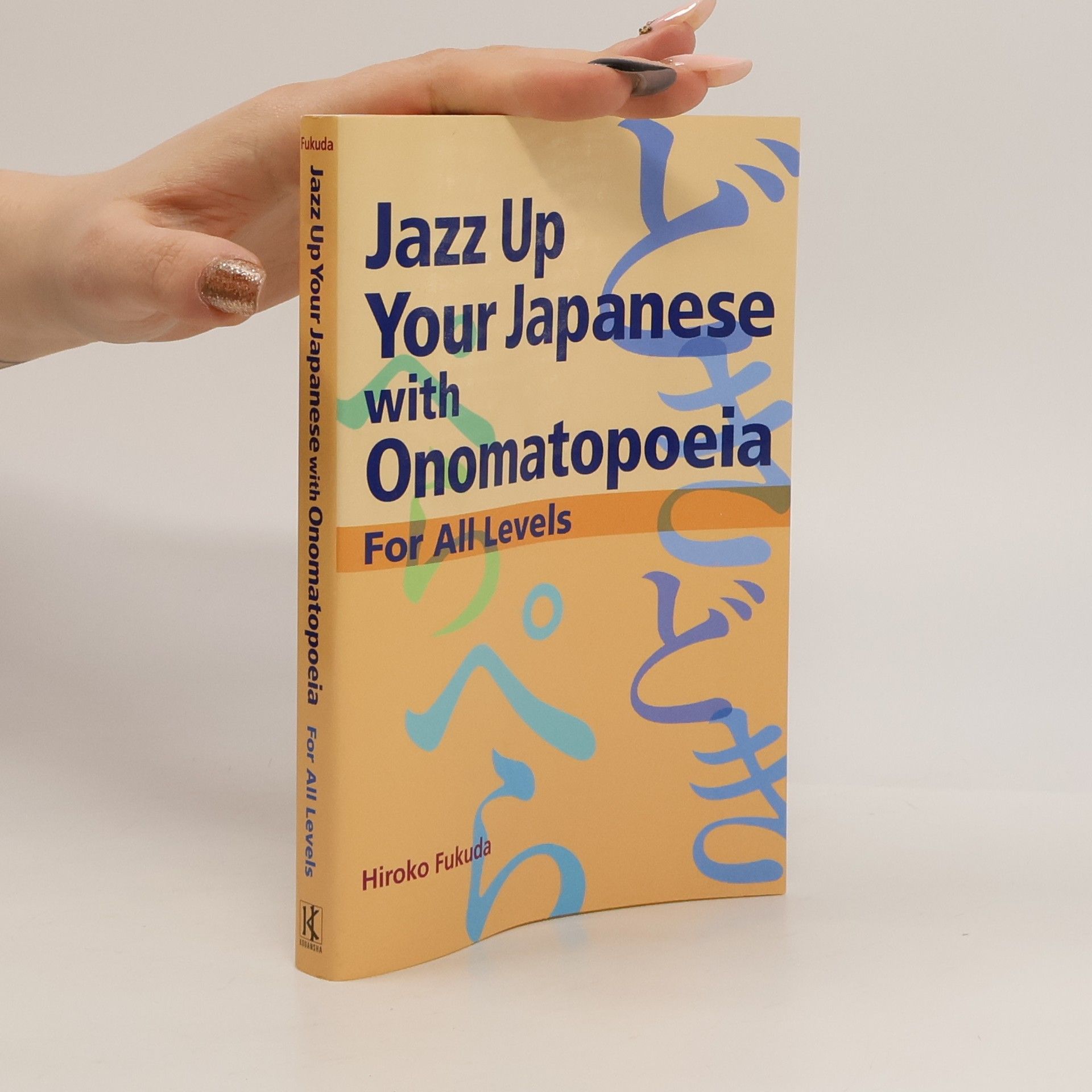 Hiroko Fukuda Jazz Up Your Japanese with Onomatopoeia