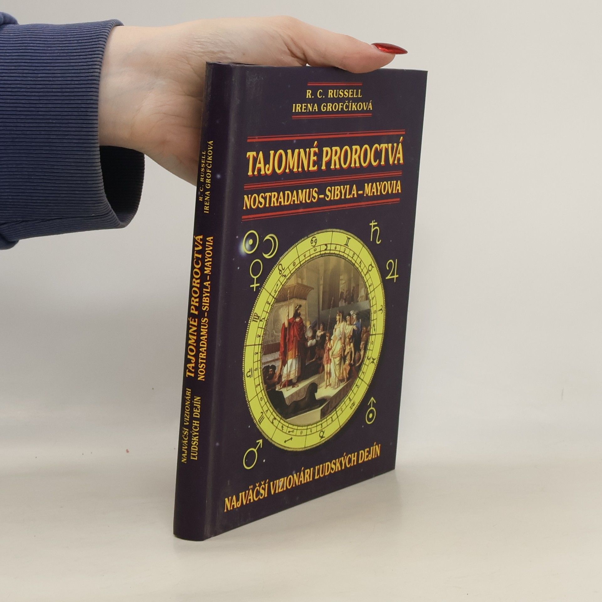 R. C. Russell Tajomné proroctvá - Nostradamus-Sybila-Mayovia