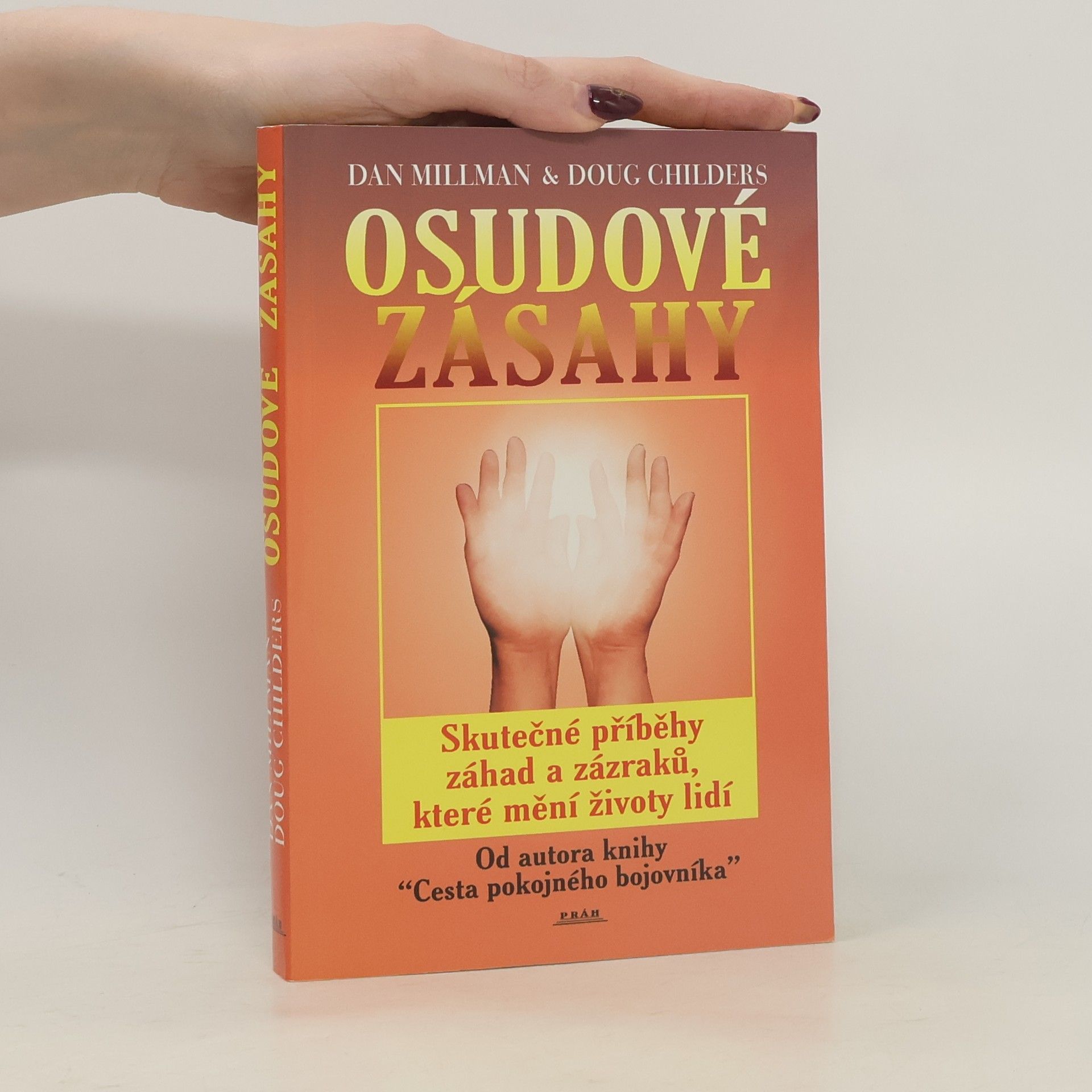 Dan Millman Osudové zásahy, Skutečné příběhy plné záhad a zázraků, které pozměnily lidské osudy