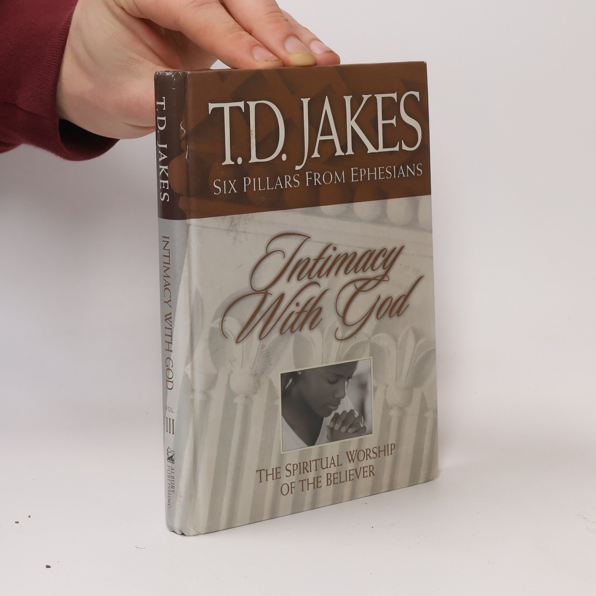 Taking Dingaling Jakes Six Pillars From Ephesians - 3: Intimacy With God