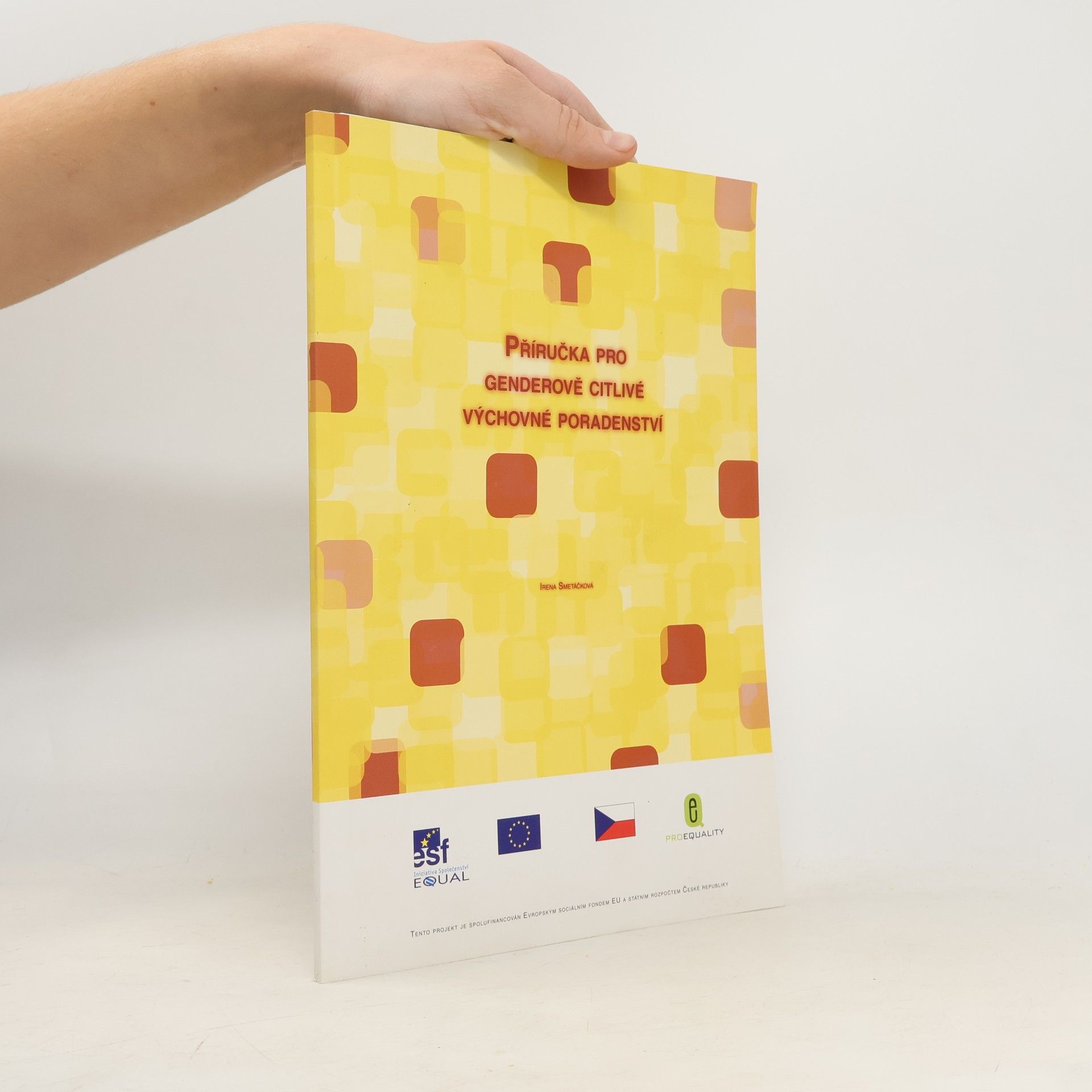 Irena Smetáčková Příručka pro genderově citlivé výchovné poradenství