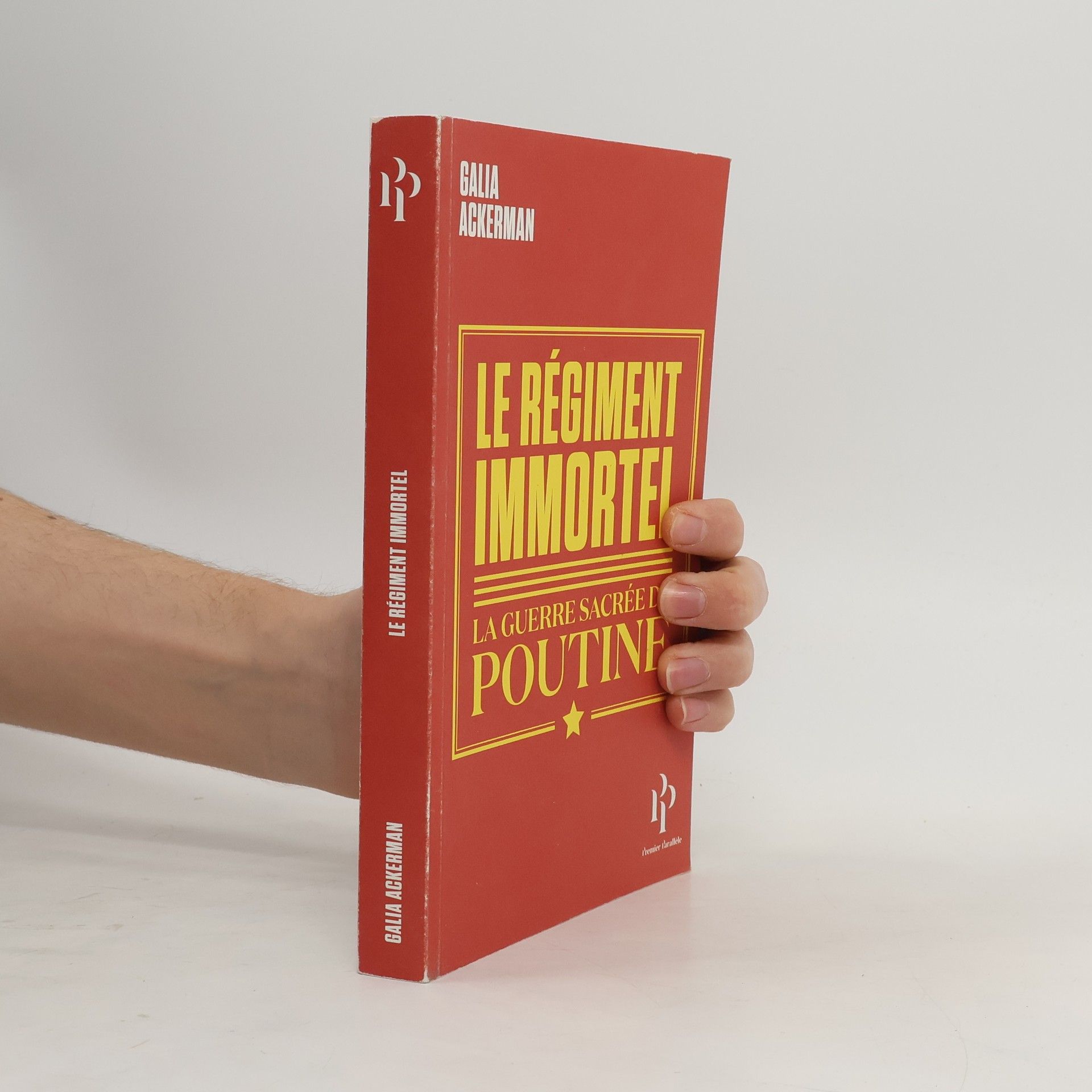 Galia Ackerman Le régiment immortel