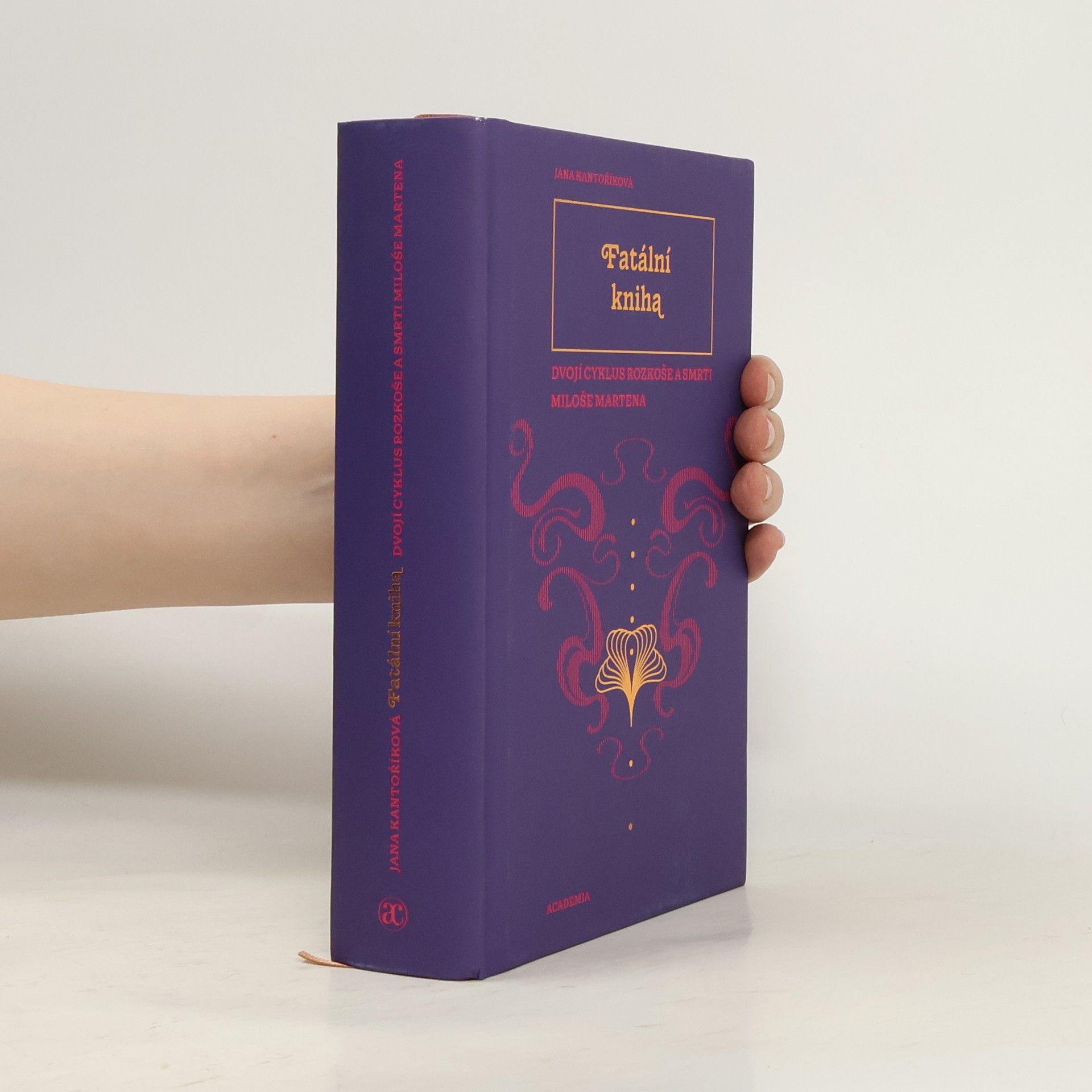 Jana Kantoříková Fatální kniha. Dvojí Cyklus rozkoše a smrti Miloše Martena