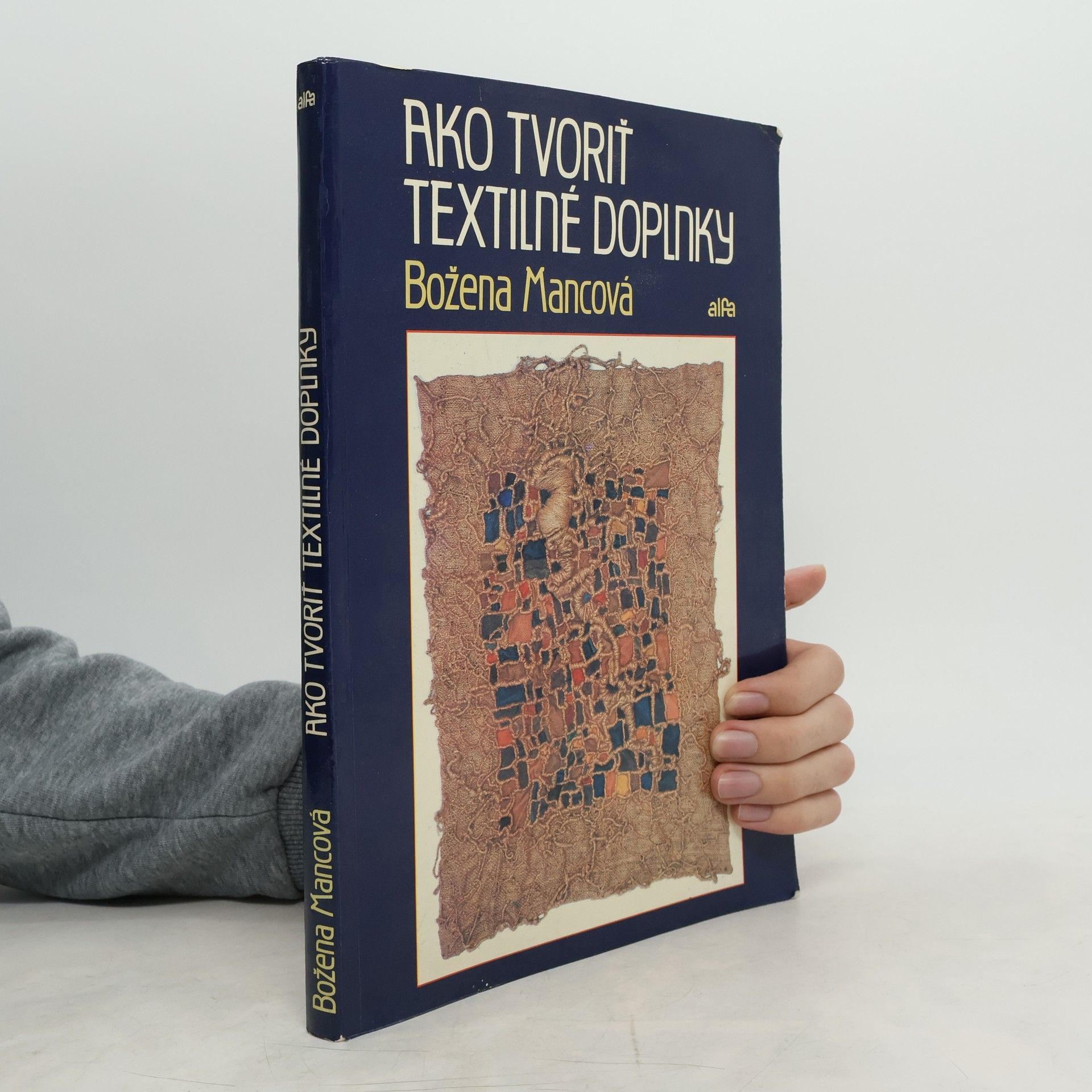 Mancová Božena Ako tvoriť textilné doplnky