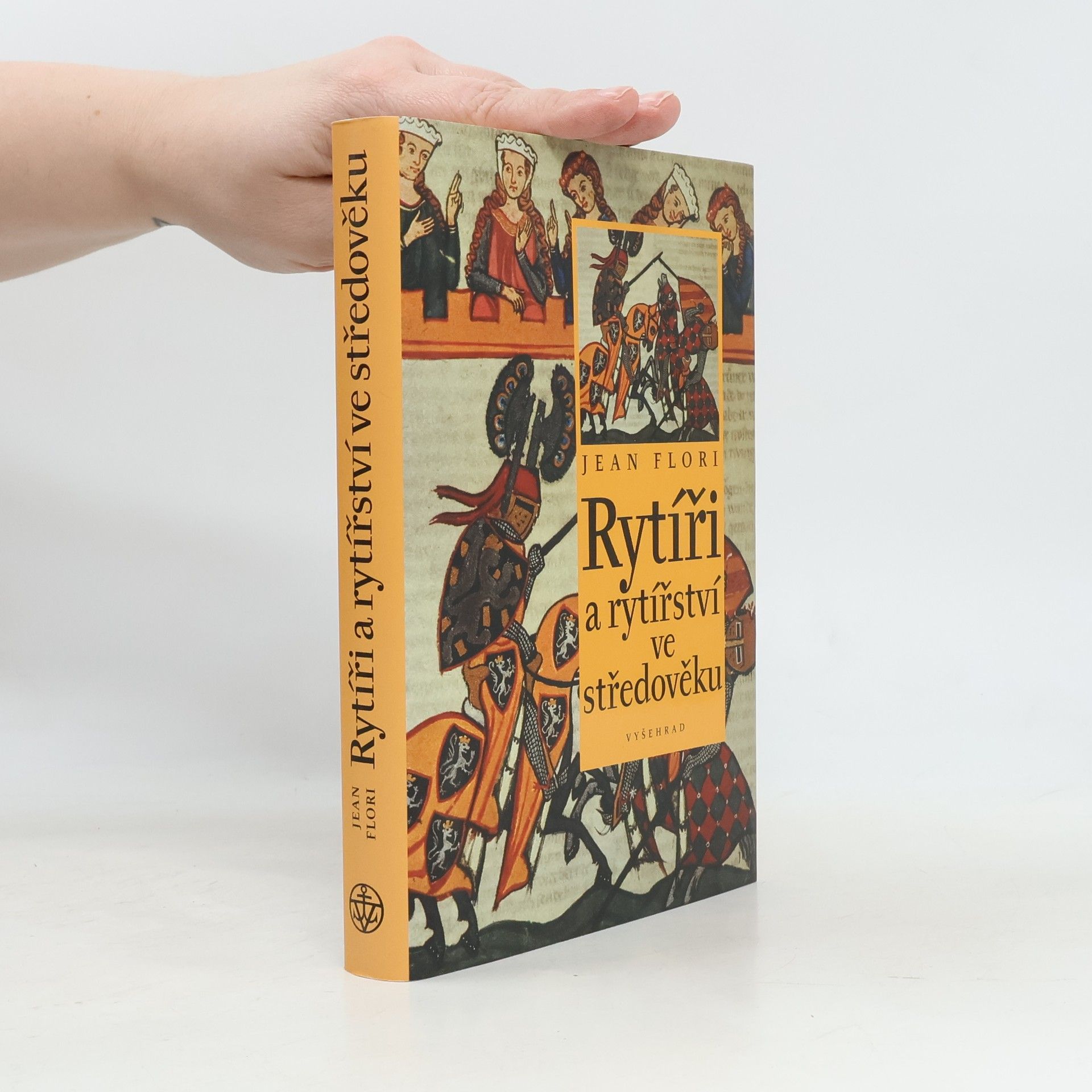 Jean Flori Rytíři a rytířství ve středověku
