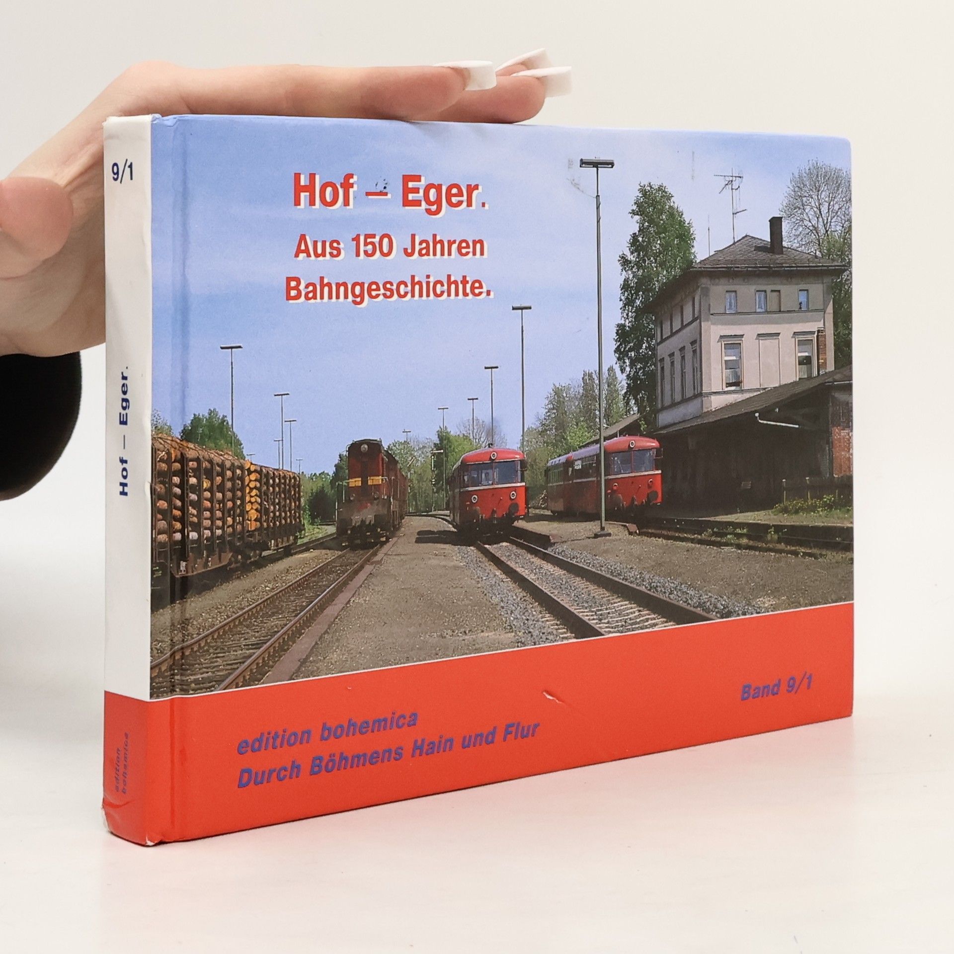 Hans Kundmann Durch Böhmens Hain und Flur - 9/1: Hof – Eger