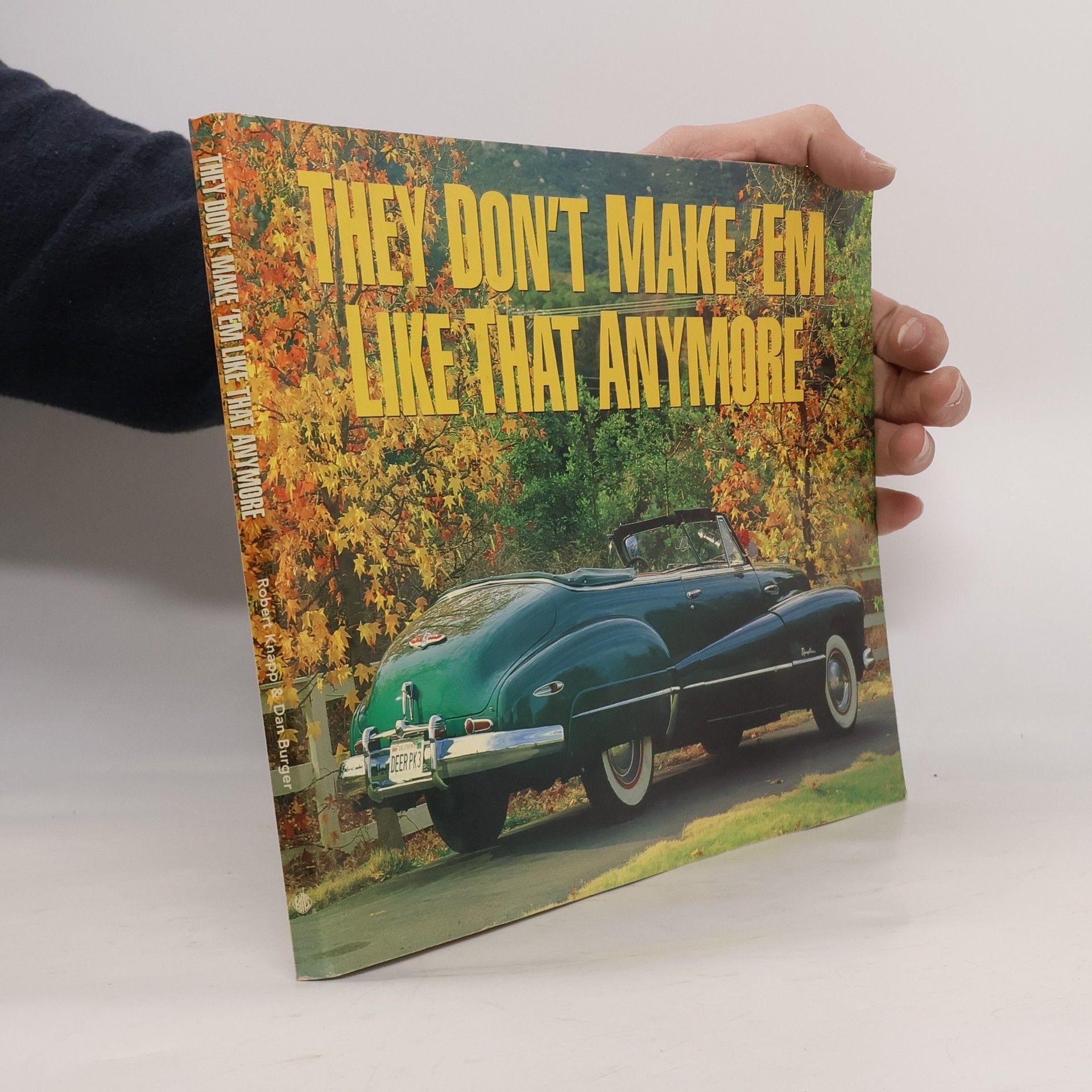 Dan Burger They Don't Make 'Em Like That Anymore