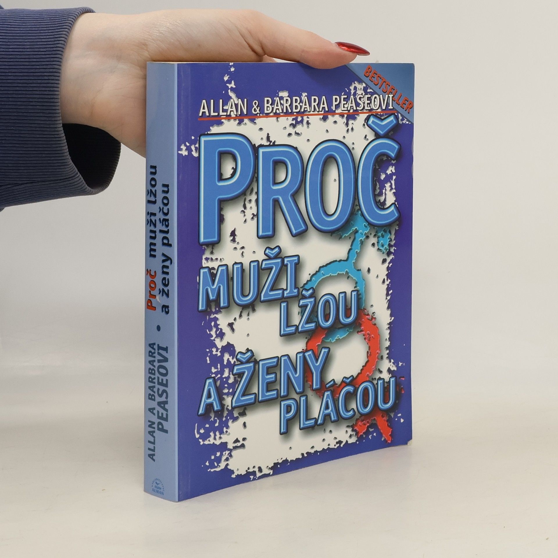 Allan Pease Proč muži lžou a ženy pláčou