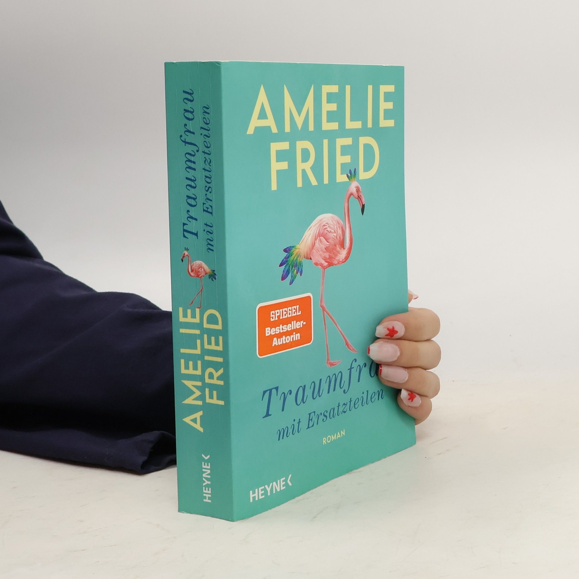 Amelie Fried Traumfrau mit Ersatzteilen