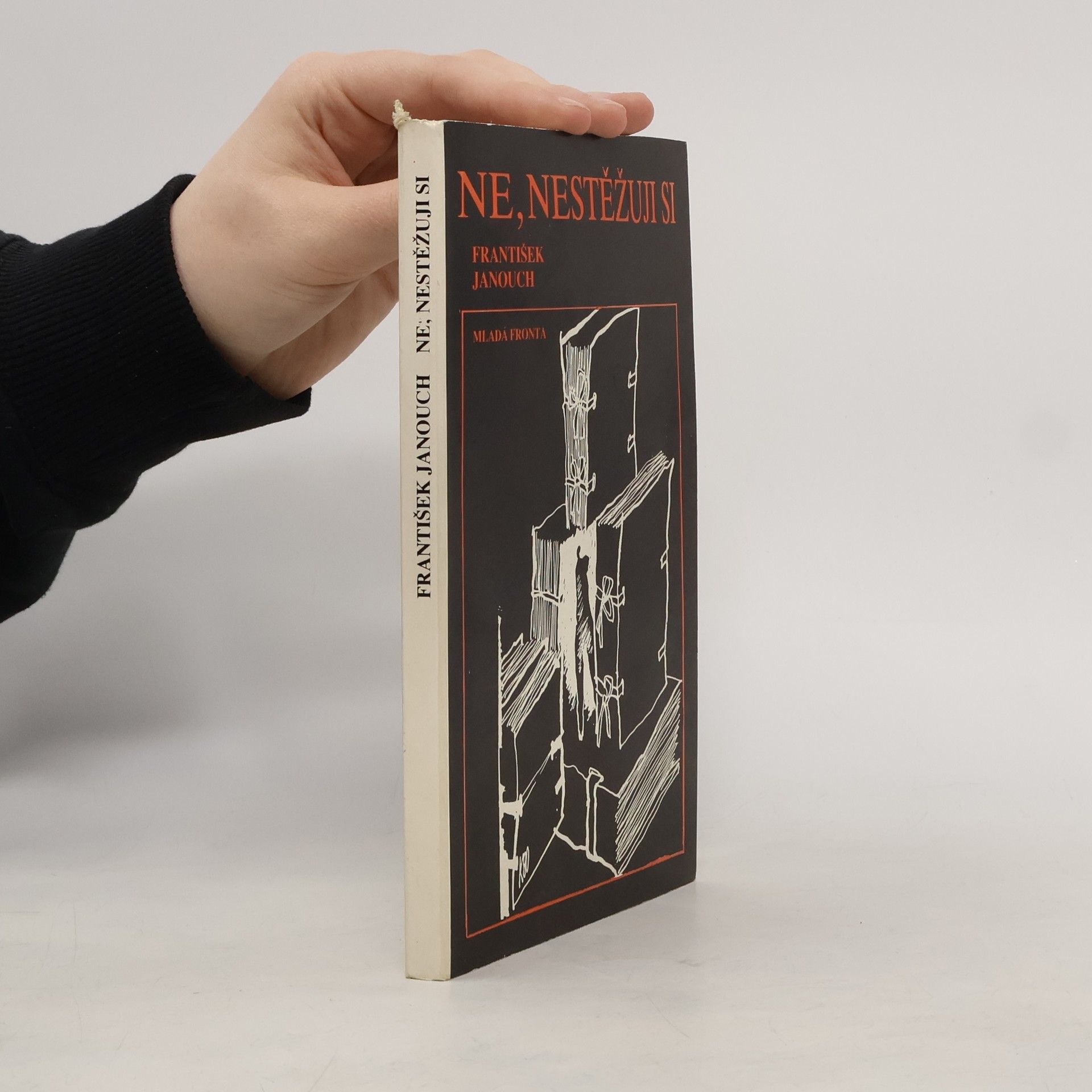 František Janouch Ne, nestěžuji si