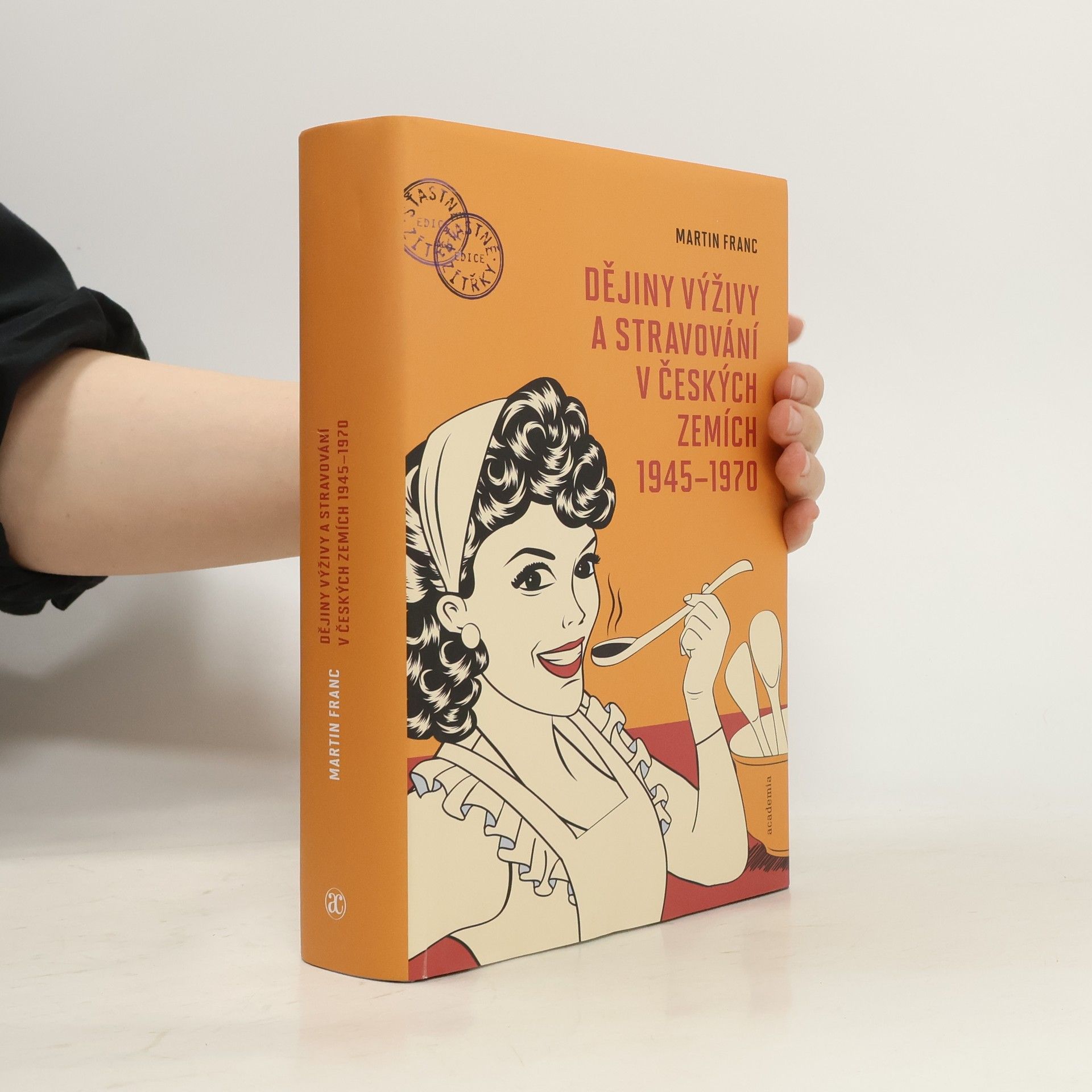 Martin Franc Dějiny výživy a stravování v českých zemích 1945-1970