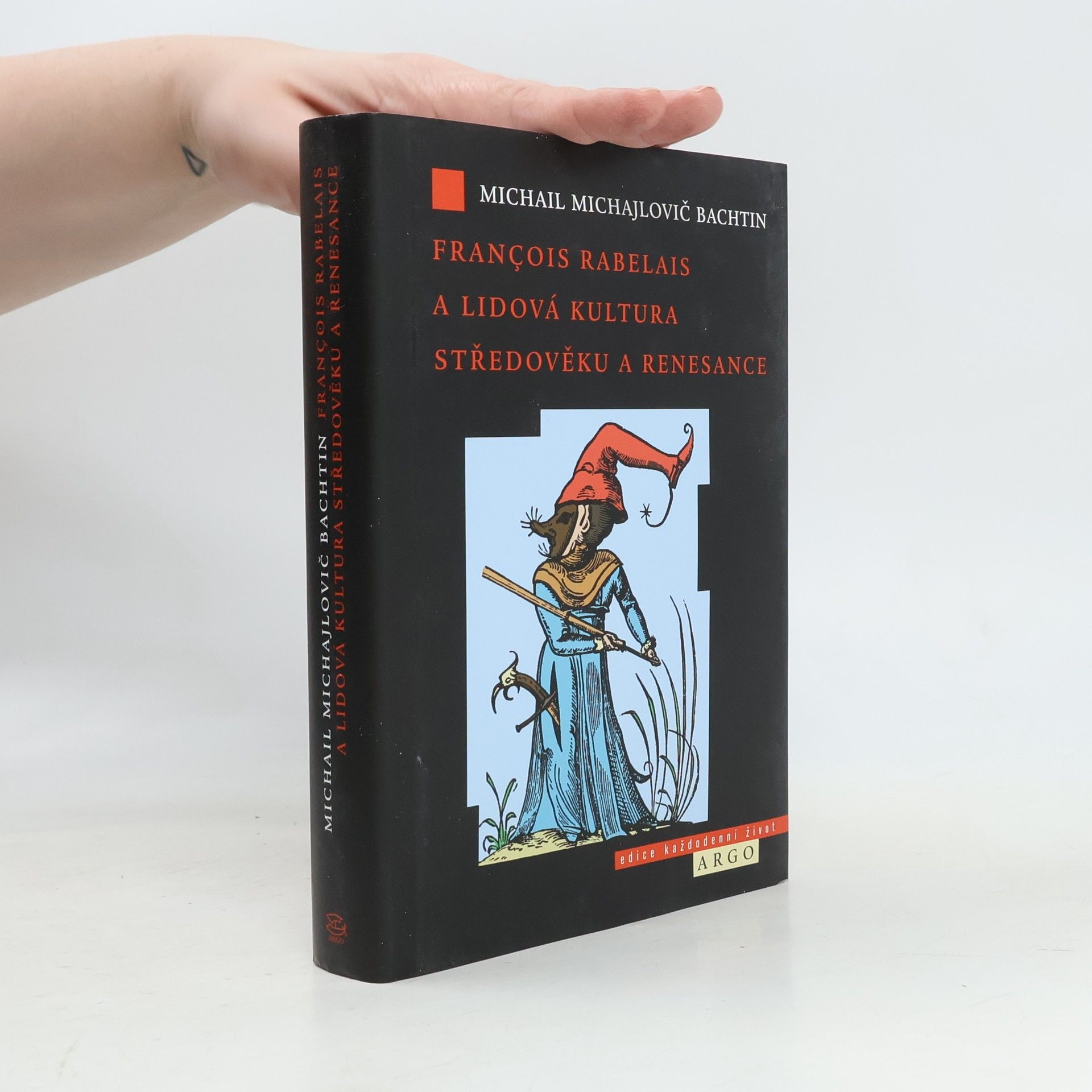 Michail Michailowitsch Bachtin François Rabelais a lidová kultura středověku a renesance