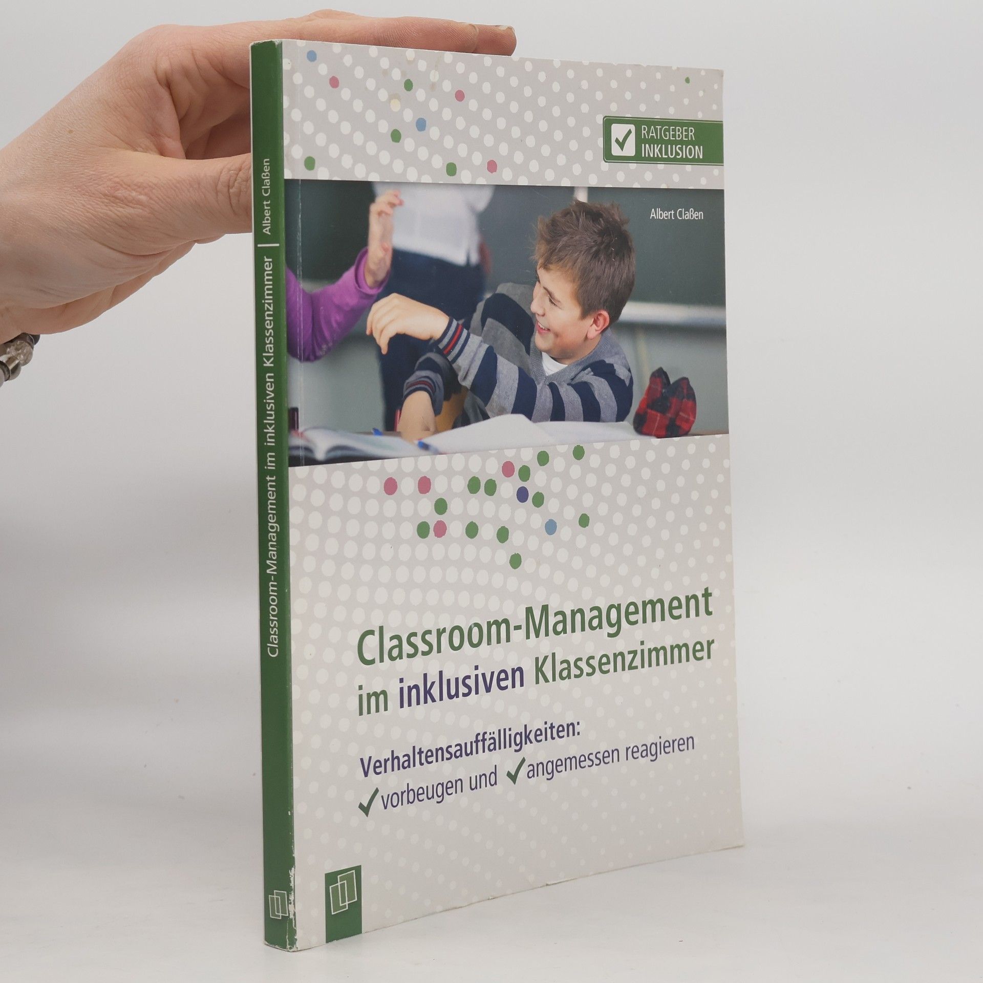 Albert Claßen Ratgeber Inklusion: Classroom-Management im inklusiven Klassenzimmer