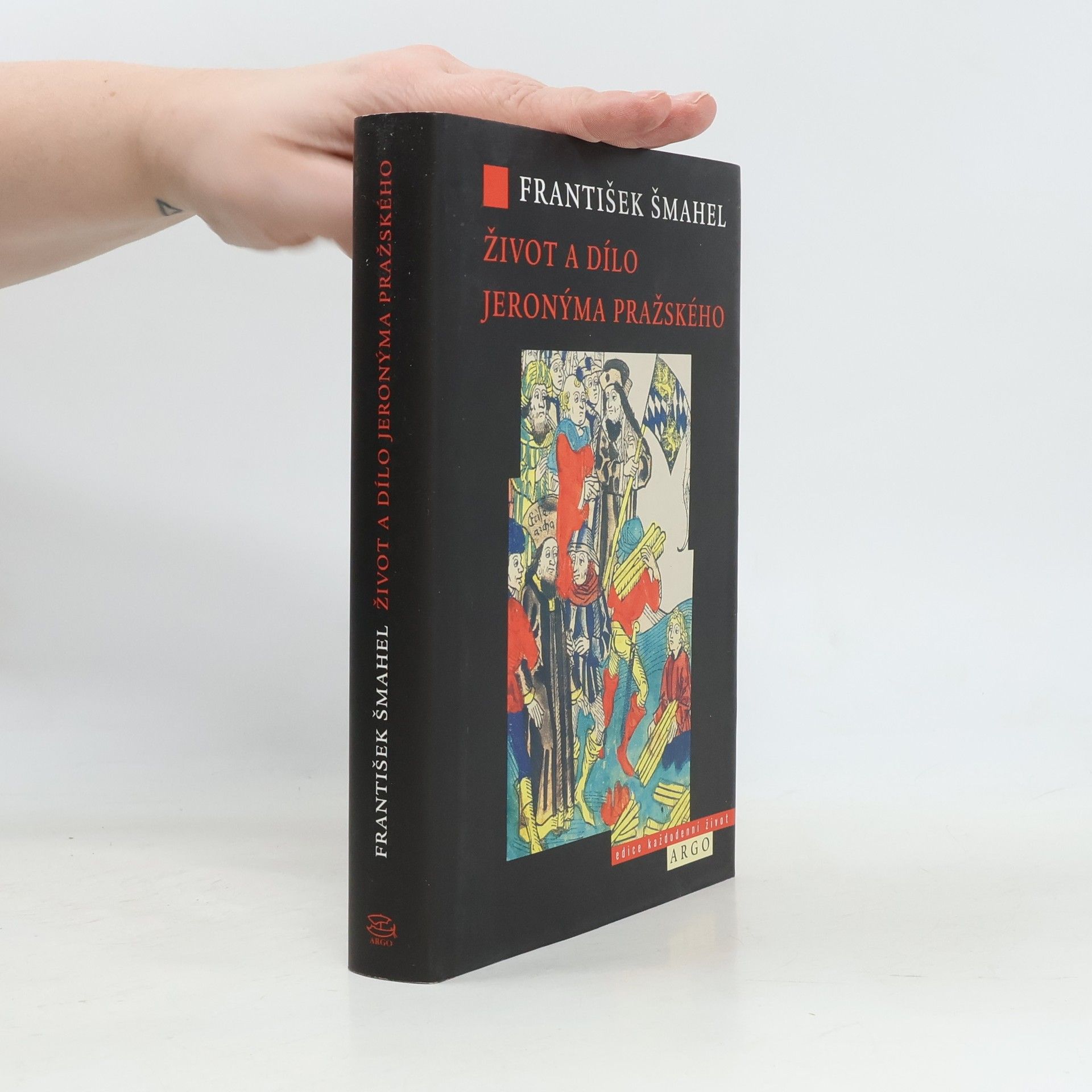 František Šmahel Život a dílo Jeronýma Pražského