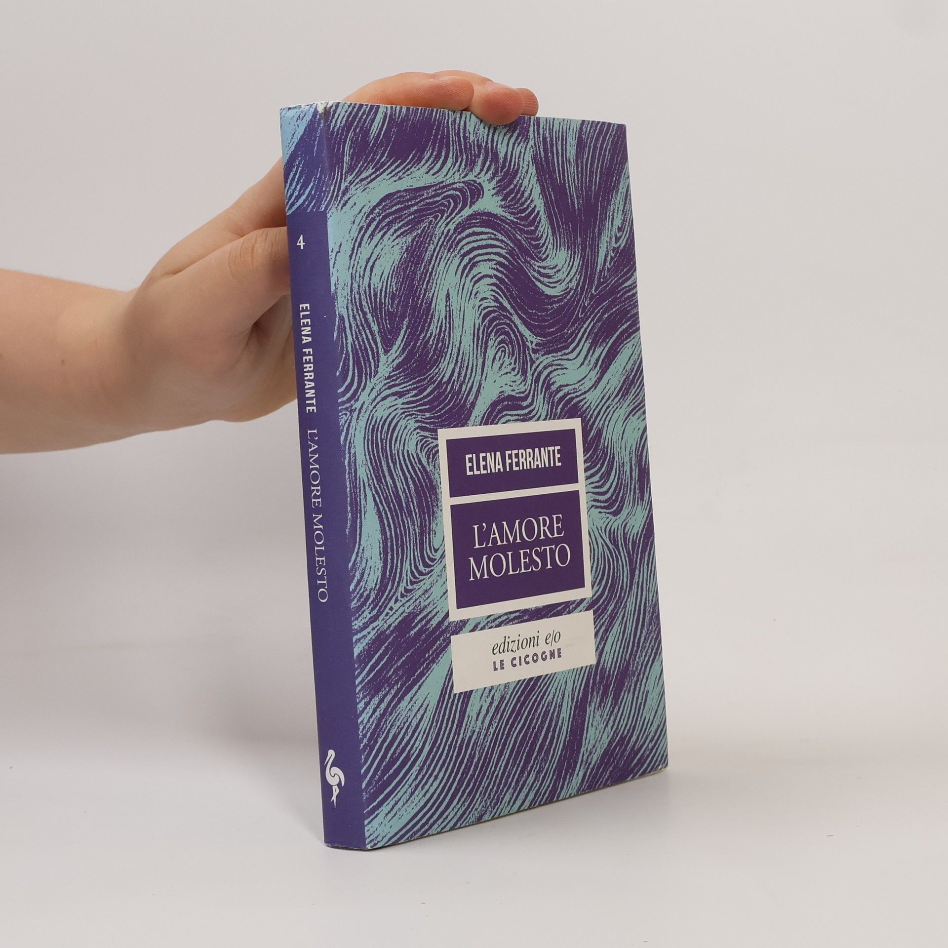 Elena Ferrante Le Cicogne - 4: L'amore molesto