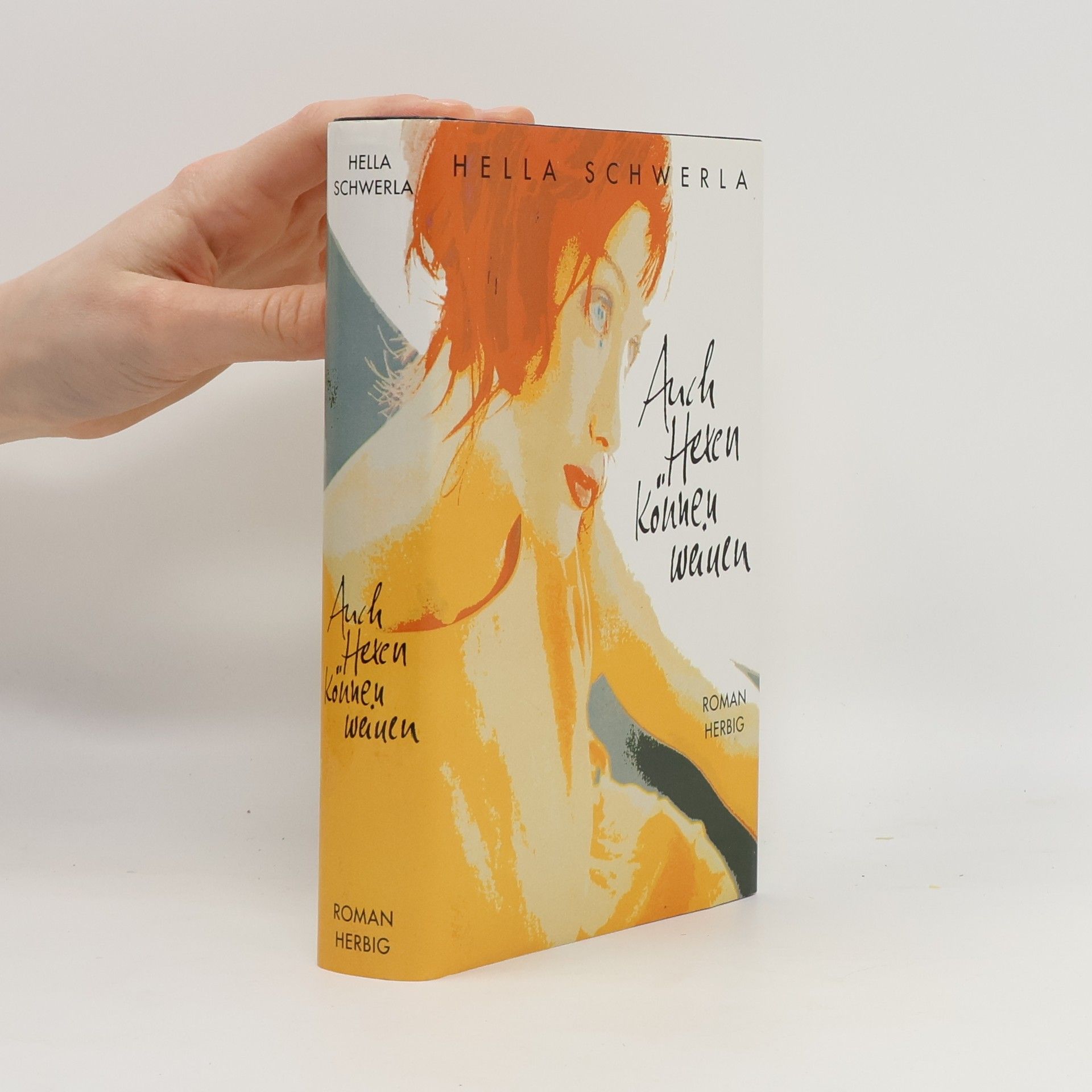 Hella Schwerla Auch Hexen können weinen