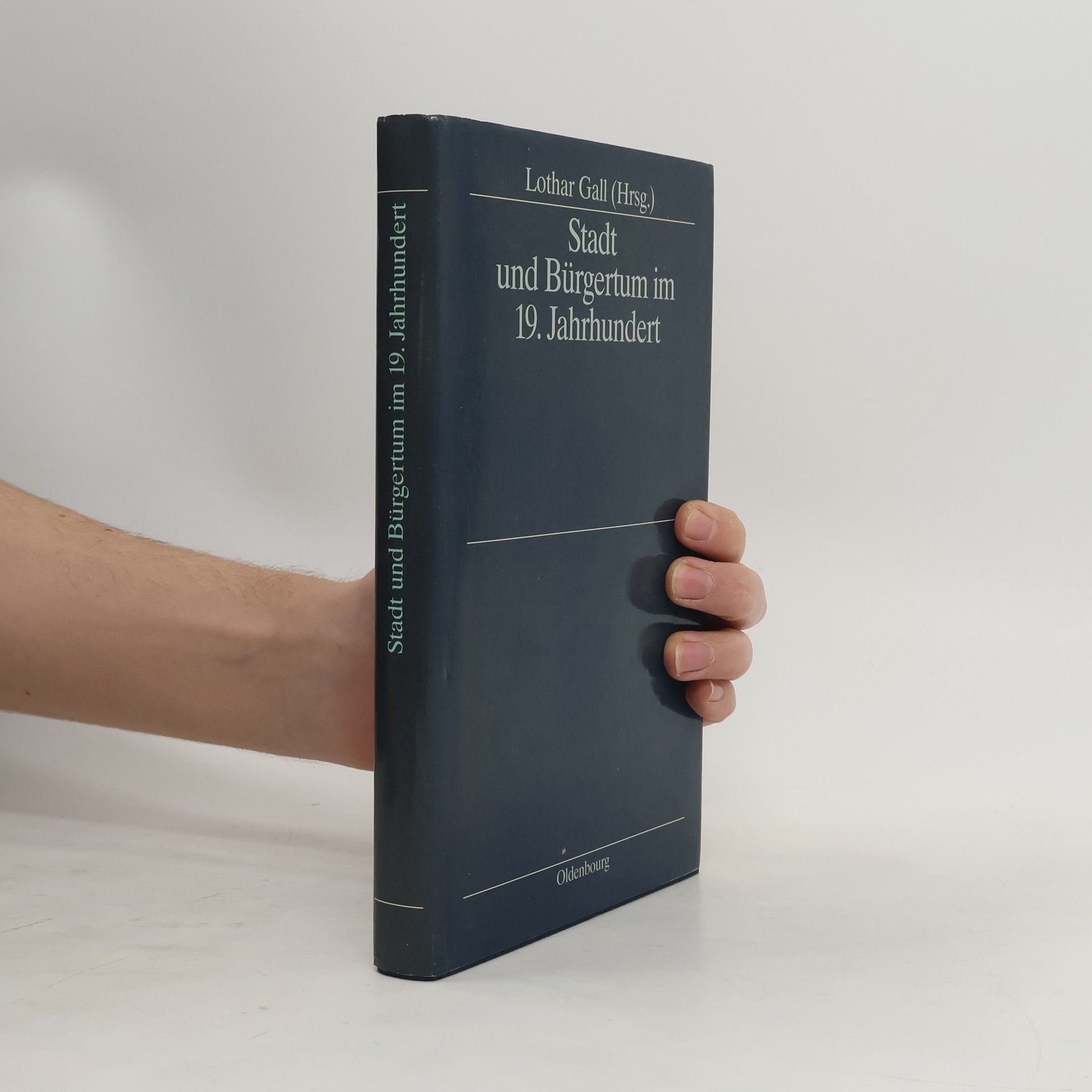 Lothar Gall Stadt und Bürgertum im 19. Jahrhundert