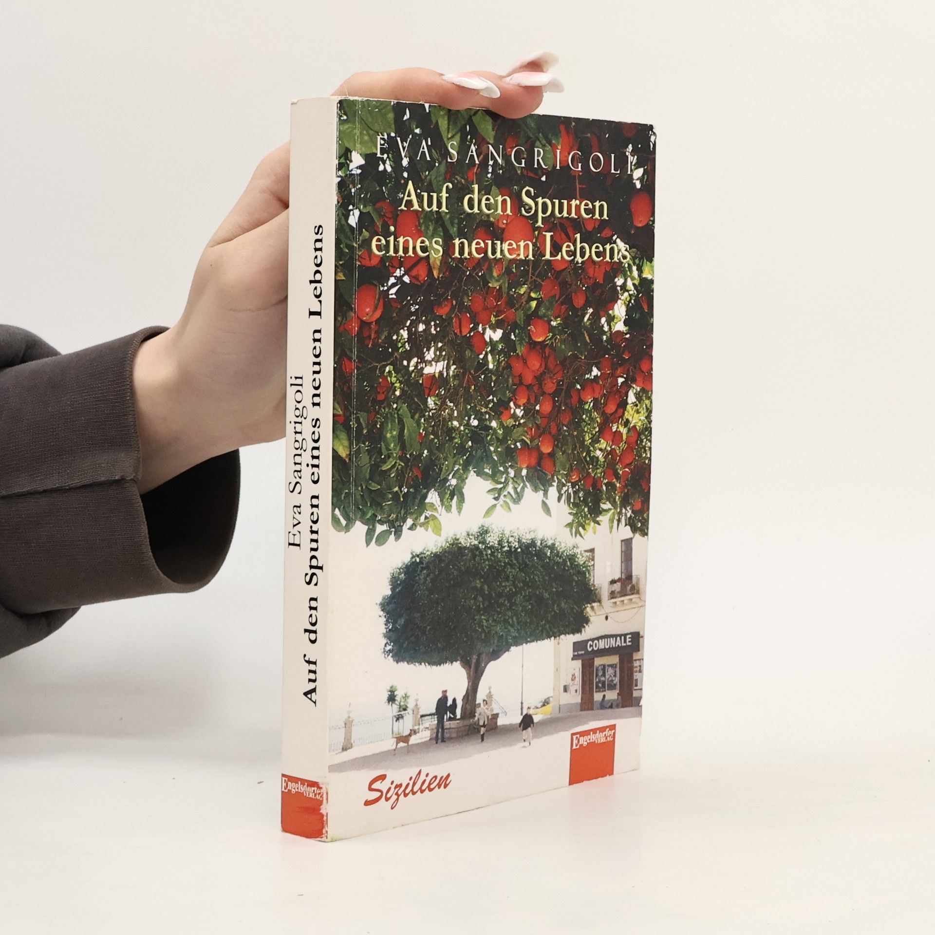 Eva Sangrigoli Auf den Spuren eines neuen Lebens