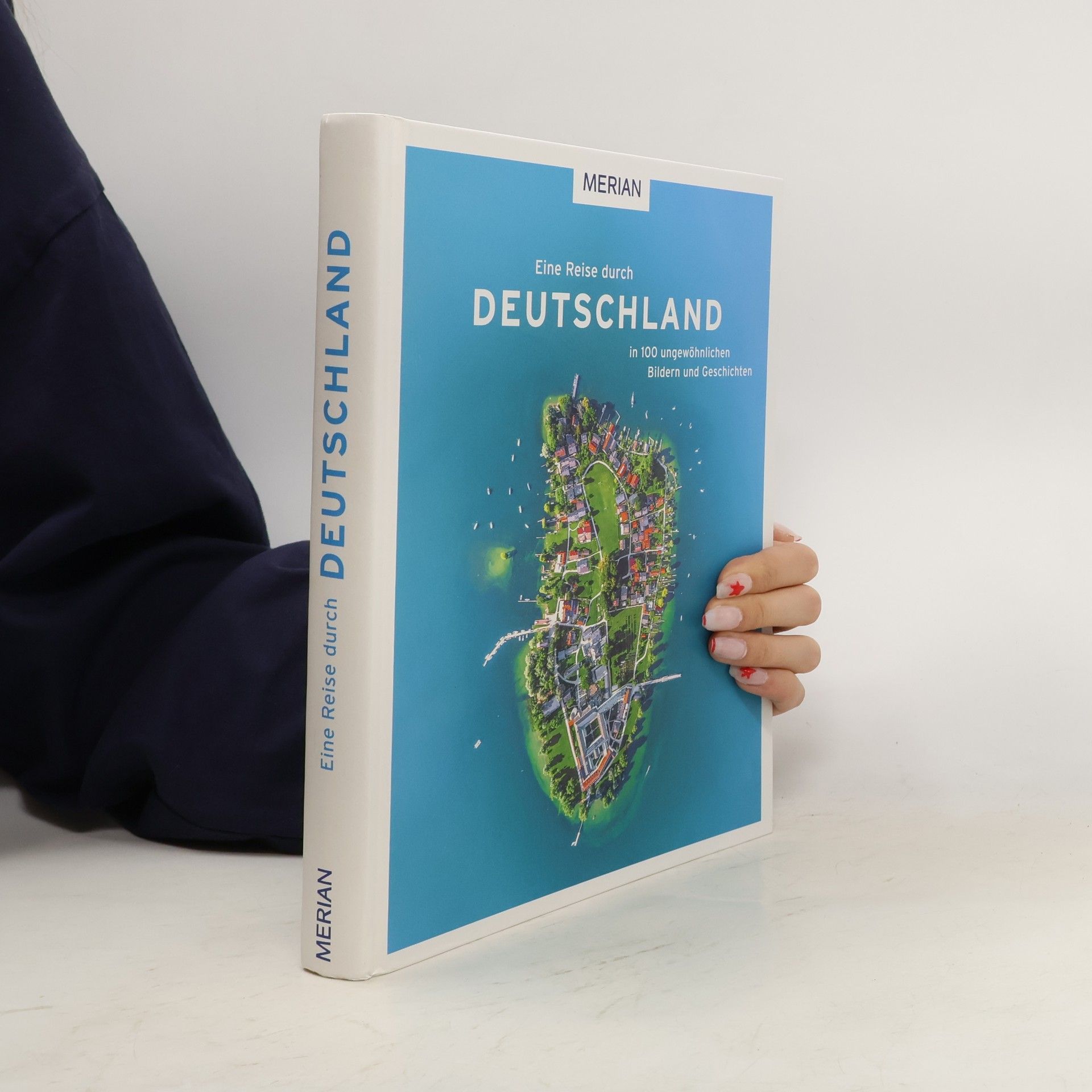 Wolfgang Rössig Eine Reise durch Deutschland in 100 ungewöhnlichen Bildern und Geschichten