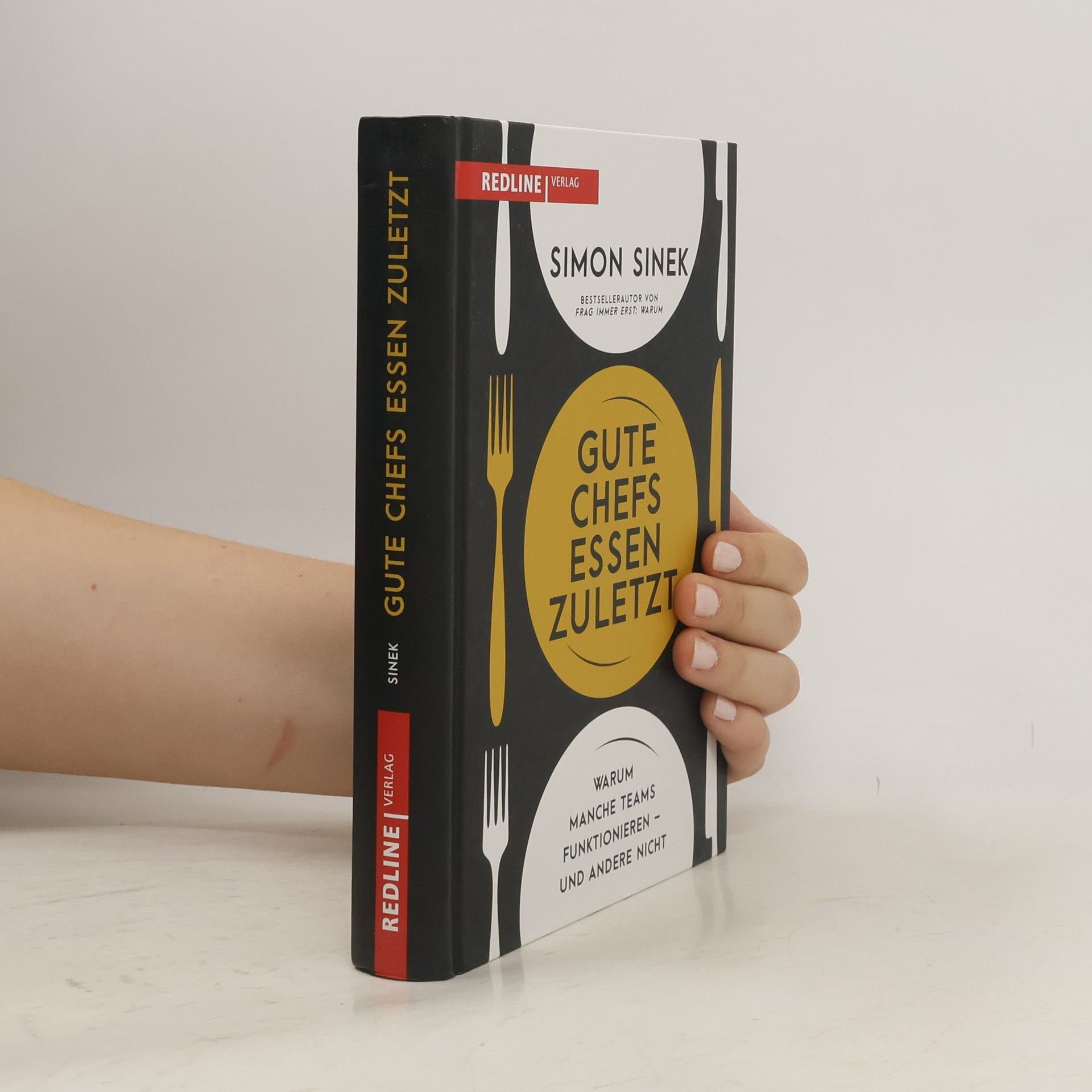 Simon Sinek Gute Chefs essen zuletzt