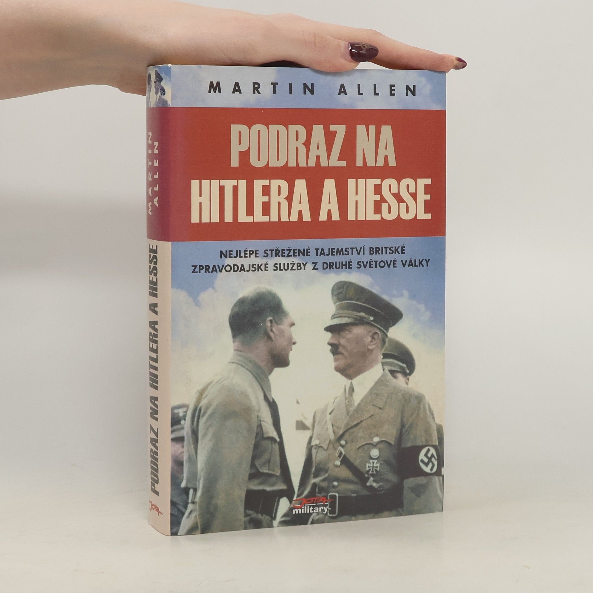 Martin Allen Podraz na Hitlera a Hesse: Nejlépe střežené tajemství britské zpravodajské služby z druhé světové války