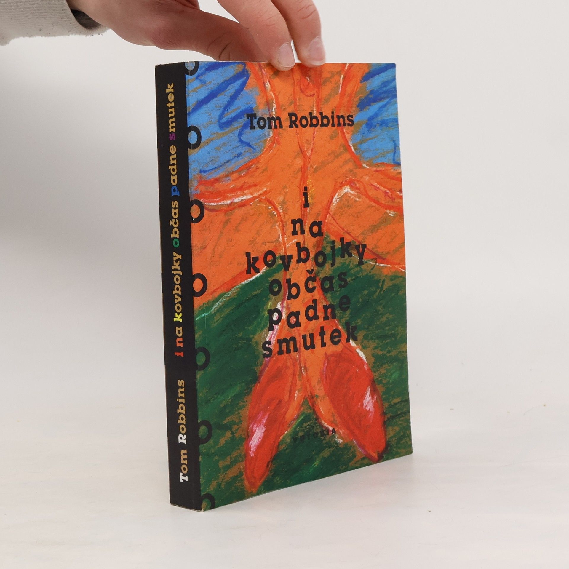 Tom Robbins I na kovbojky občas padne smutek