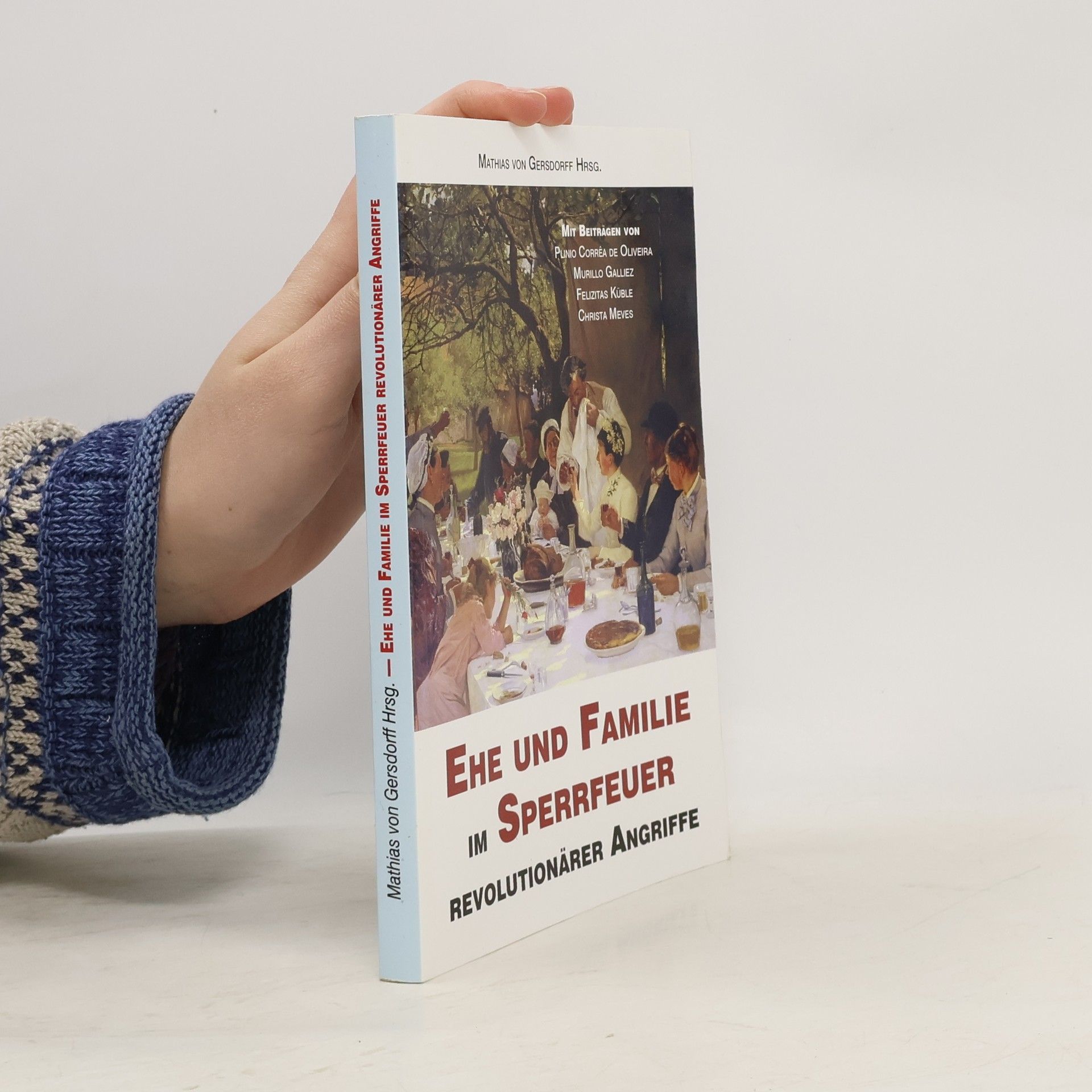 Mathias von Gersdorff Ehe und Familie im Sperrfeuer revolutionärer Angriffe