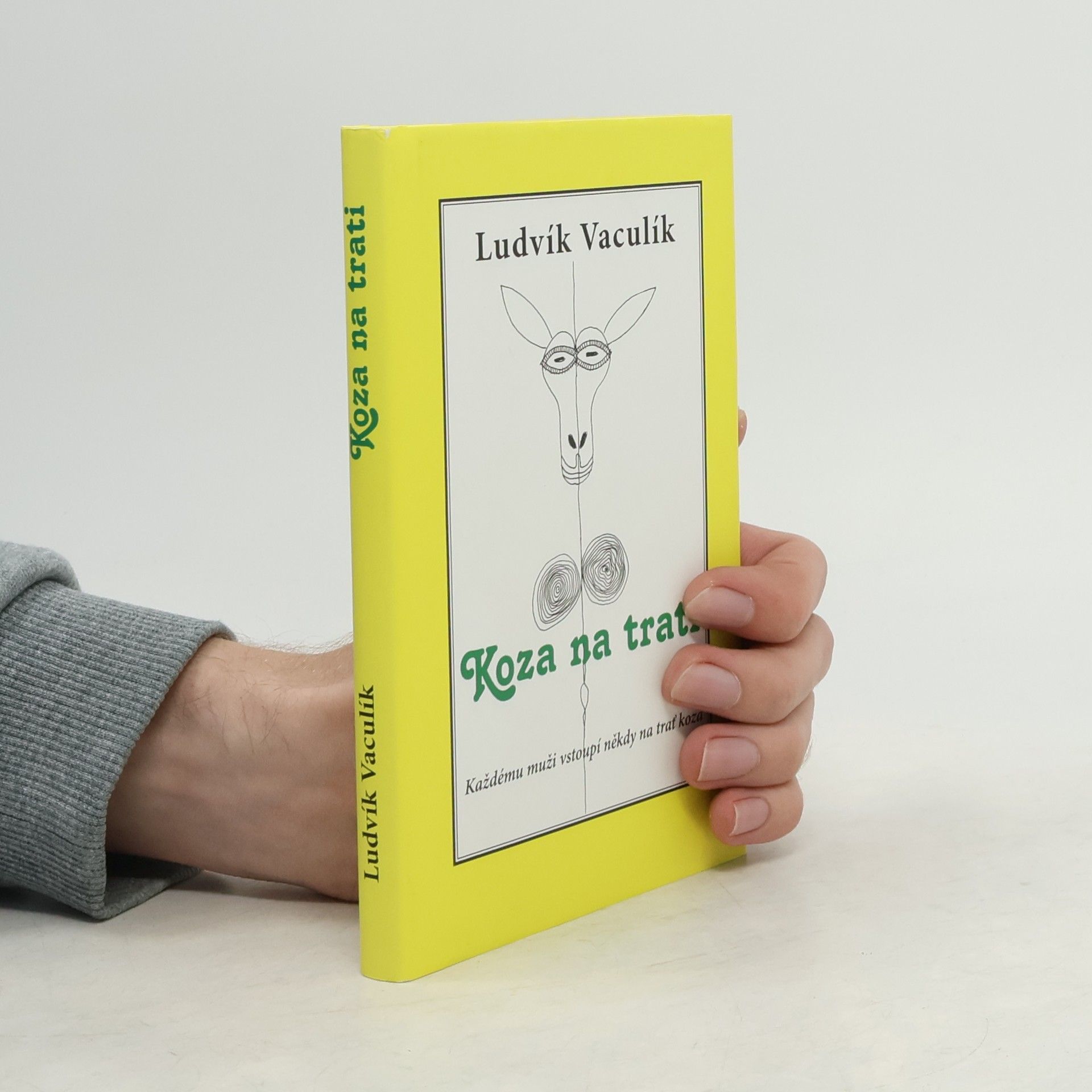 Ludvík Vaculík Koza na trati. Každému muži vstoupí někdy na trať koza